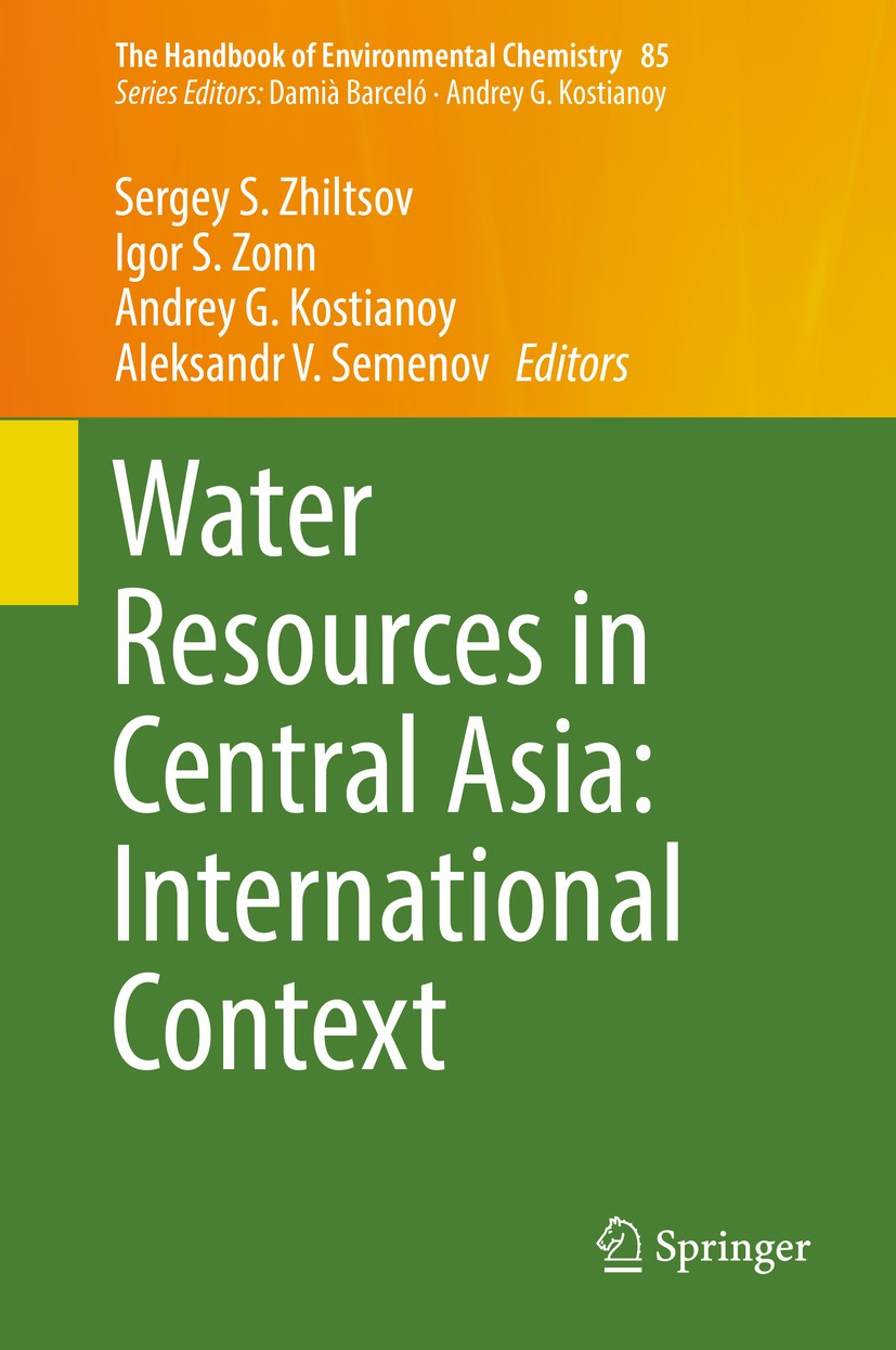 Titlebook: Water Resources in Central Asia: International Context; Sergey S. Zhiltsov,Igor S. Zonn,Aleksandr V. Semen Book 2018 Springer Nature Switz Titlebook: Water Resources in Central Asia: International Context; Sergey S. Zhiltsov,Igor S. Zonn,Aleksandr V. Semen Book 2018 Springer Nature Switz