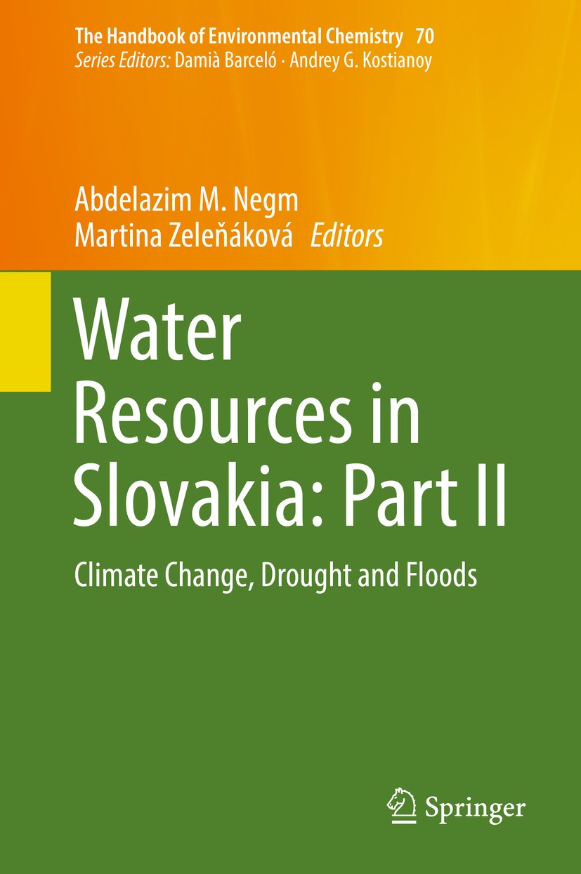 Titlebook: Water Resources in Slovakia: Part II; Climate Change, Drou Abdelazim M. Negm,Martina Zeleňáková Book 2019 Springer International Publishing Titlebook: Water Resources in Slovakia: Part II; Climate Change, Drou Abdelazim M. Negm,Martina Zeleňáková Book 2019 Springer International Publishing