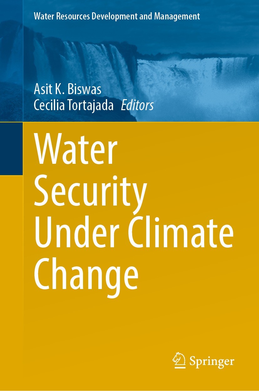 Titlebook: Water Security Under Climate Change; Asit K. Biswas,Cecilia Tortajada Book 2022 The Editor(s) (if applicable) and The Author(s), under exc Titlebook: Water Security Under Climate Change; Asit K. Biswas,Cecilia Tortajada Book 2022 The Editor(s) (if applicable) and The Author(s), under exc