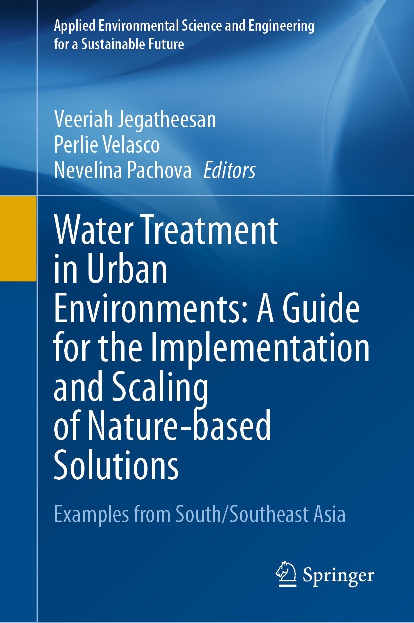 Titlebook: Water Treatment in Urban Environments: A Guide for the Implementation and Scaling of Nature-based So; Examples from South/ Veeriah Jegathee Titlebook: Water Treatment in Urban Environments: A Guide for the Implementation and Scaling of Nature-based So; Examples from South/ Veeriah Jegathee