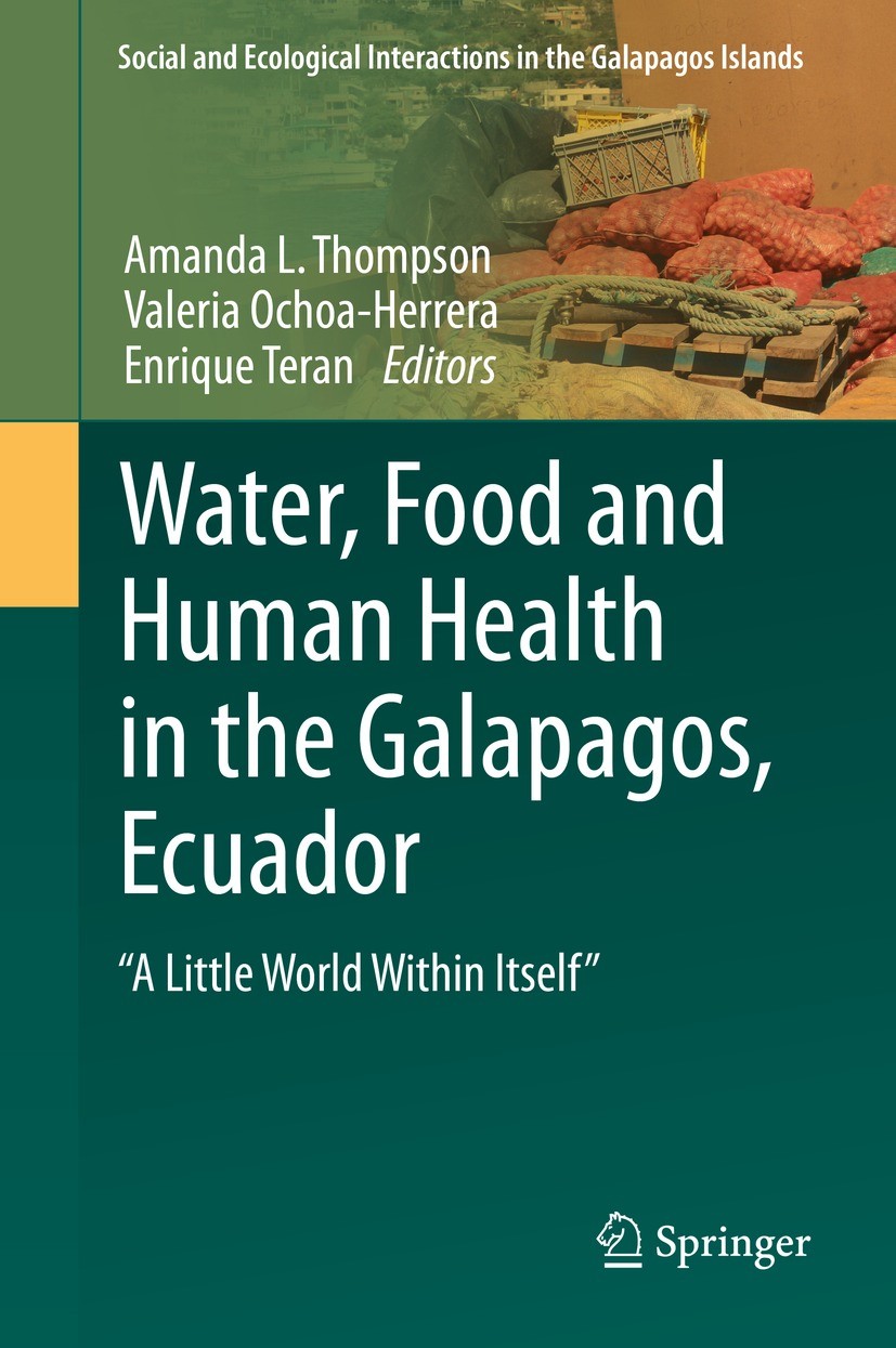 Titlebook: Water, Food and Human Health in the Galapagos, Ecuador; Titlebook: Water, Food and Human Health in the Galapagos, Ecuador;
