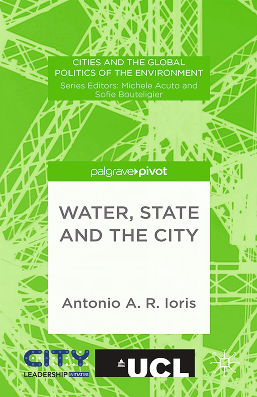 Titlebook: Water, State and the City; Antonio A. R. Ioris Book 2015 Palgrave Macmillan, a division of Macmillan Publishers Limited 2015 Mega Cities.u Titlebook: Water, State and the City; Antonio A. R. Ioris Book 2015 Palgrave Macmillan, a division of Macmillan Publishers Limited 2015 Mega Cities.u