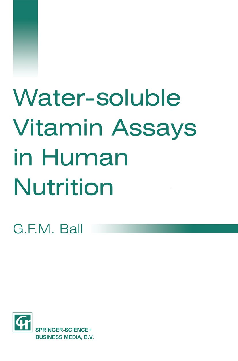 Titlebook: Water-soluble Vitamin Assays in Human Nutrition; G. F. M. Ball Book 1994 Springer Science+Business Media Dordrecht 1994 Niacin.Riboflavin. Titlebook: Water-soluble Vitamin Assays in Human Nutrition; G. F. M. Ball Book 1994 Springer Science+Business Media Dordrecht 1994 Niacin.Riboflavin.