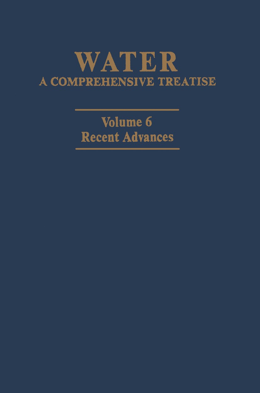 Titlebook: Water: A Comprehensive Treatise; Volume 6: Recent Adv Felix Franks Book 1979 Plenum Press, New York 1979 Atom.bonding.crystal structure.ele Titlebook: Water: A Comprehensive Treatise; Volume 6: Recent Adv Felix Franks Book 1979 Plenum Press, New York 1979 Atom.bonding.crystal structure.ele
