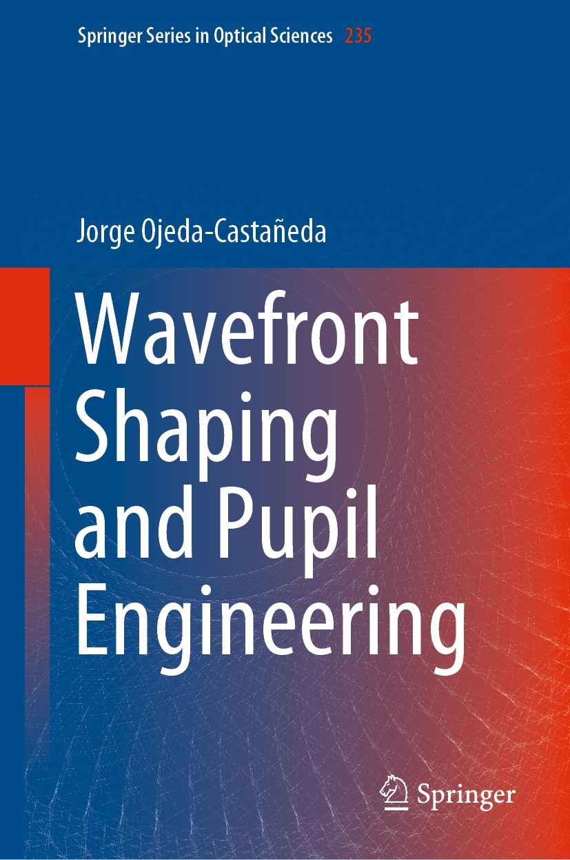 Titlebook: Wavefront Shaping and Pupil Engineering; Jorge Ojeda-Castañeda Book 2021 Springer-Verlag GmbH Germany, part of Springer Nature 2021 Apodiz Titlebook: Wavefront Shaping and Pupil Engineering; Jorge Ojeda-Castañeda Book 2021 Springer-Verlag GmbH Germany, part of Springer Nature 2021 Apodiz