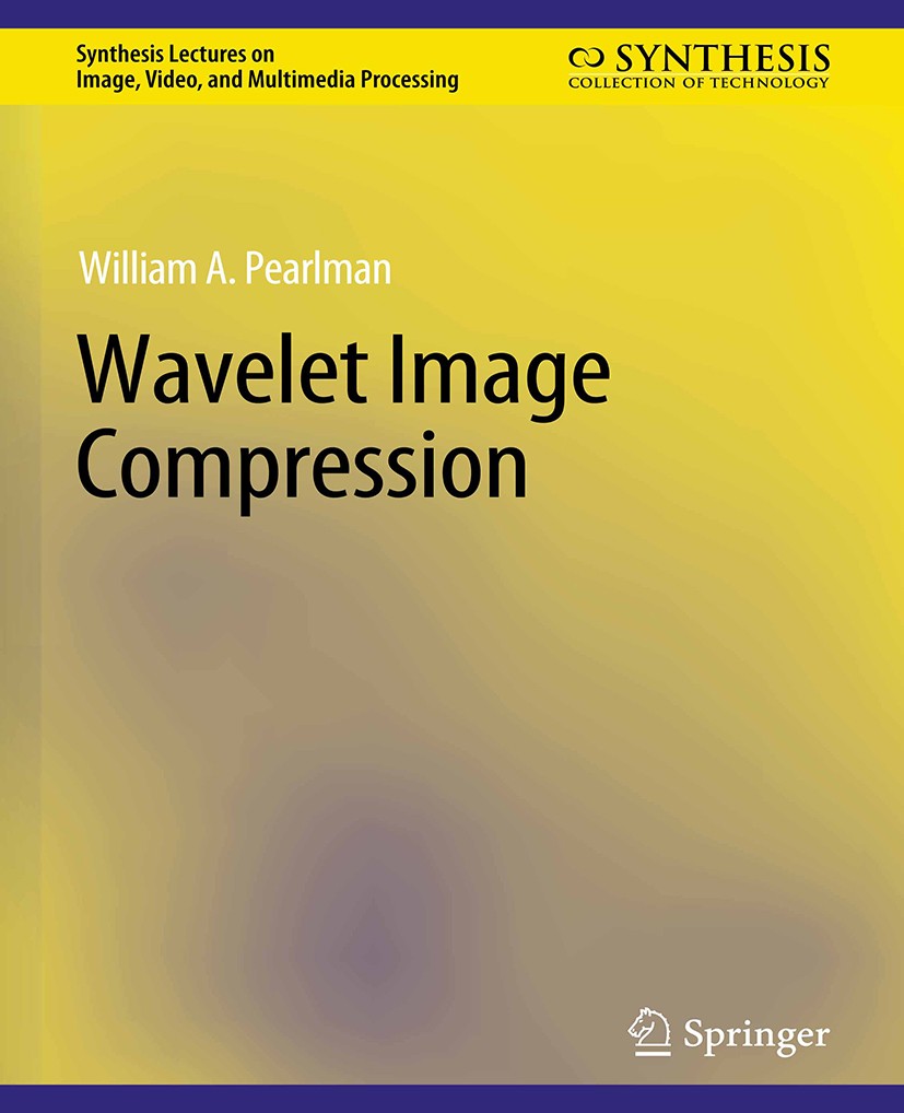 Titlebook: Wavelet Image Compression; William A. Pearlman Book 2013 Springer Nature Switzerland AG 2013 Titlebook: Wavelet Image Compression; William A. Pearlman Book 2013 Springer Nature Switzerland AG 2013