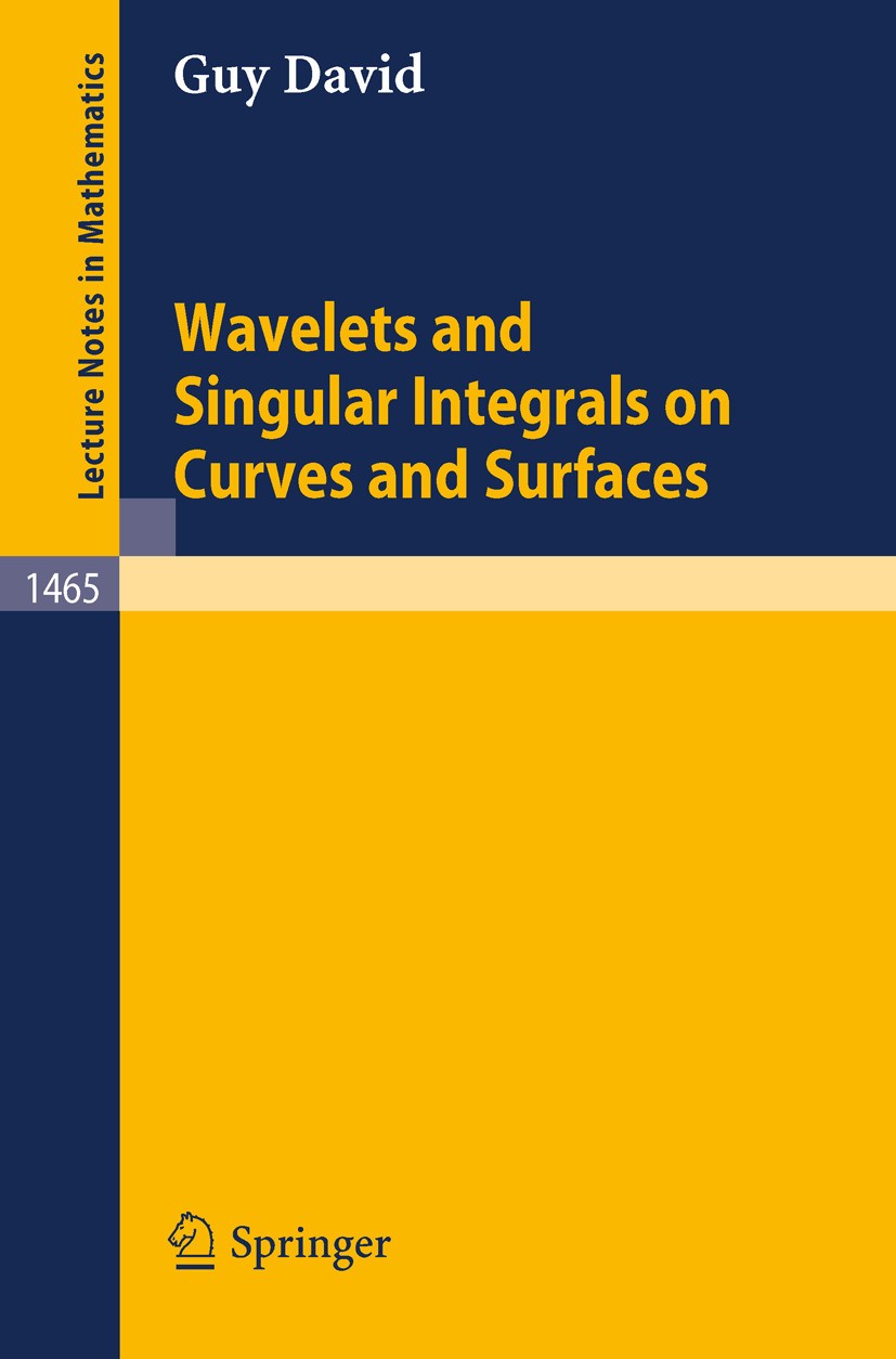 Titlebook: Wavelets and Singular Integrals on Curves and Surfaces; Guy David Book 1991 Springer-Verlag Berlin Heidelberg 1991 Funktionenraum.Singular Titlebook: Wavelets and Singular Integrals on Curves and Surfaces; Guy David Book 1991 Springer-Verlag Berlin Heidelberg 1991 Funktionenraum.Singular