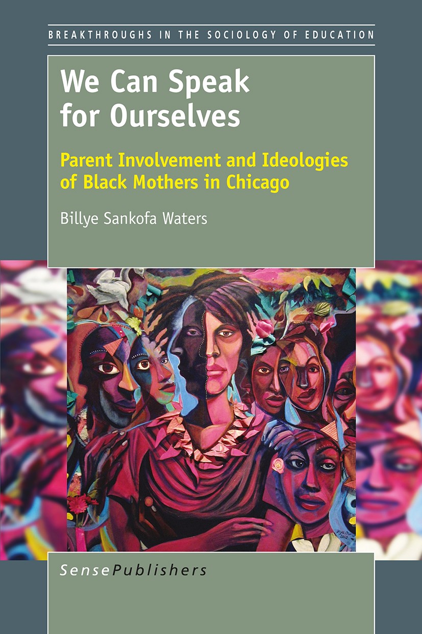 Titlebook: We Can Speak for Ourselves; Billye Sankofa Waters Book 2016 SensePublishers-Rotterdam, The Netherlands 2016 Black feminism.counternarrativ Titlebook: We Can Speak for Ourselves; Billye Sankofa Waters Book 2016 SensePublishers-Rotterdam, The Netherlands 2016 Black feminism.counternarrativ