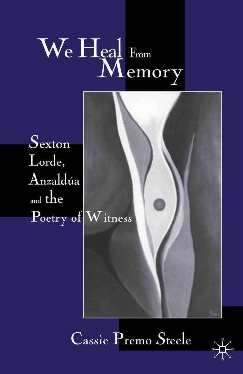 Titlebook: We Heal from Memory; Sexton, Corde, Anzal Cassie Premo Steele Book 2000 Palgrave Macmillan, a division of Nature America Inc. 2000 childhoo Titlebook: We Heal from Memory; Sexton, Corde, Anzal Cassie Premo Steele Book 2000 Palgrave Macmillan, a division of Nature America Inc. 2000 childhoo