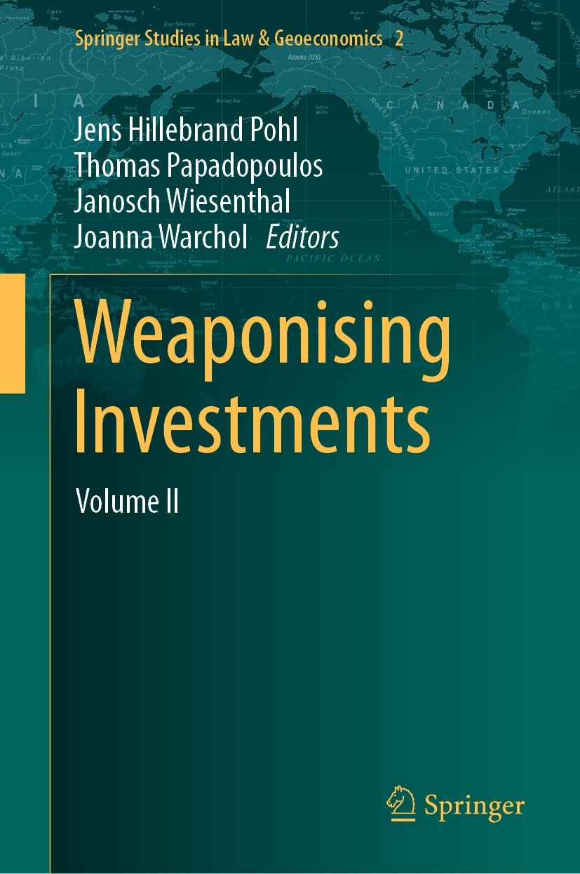 Titlebook: Weaponising Investments; Volume II Jens Hillebrand Pohl,Thomas Papadopoulos,Joanna Wa Book 2024 Springer Nature Switzerland AG 2024 geoecon Titlebook: Weaponising Investments; Volume II Jens Hillebrand Pohl,Thomas Papadopoulos,Joanna Wa Book 2024 Springer Nature Switzerland AG 2024 geoecon