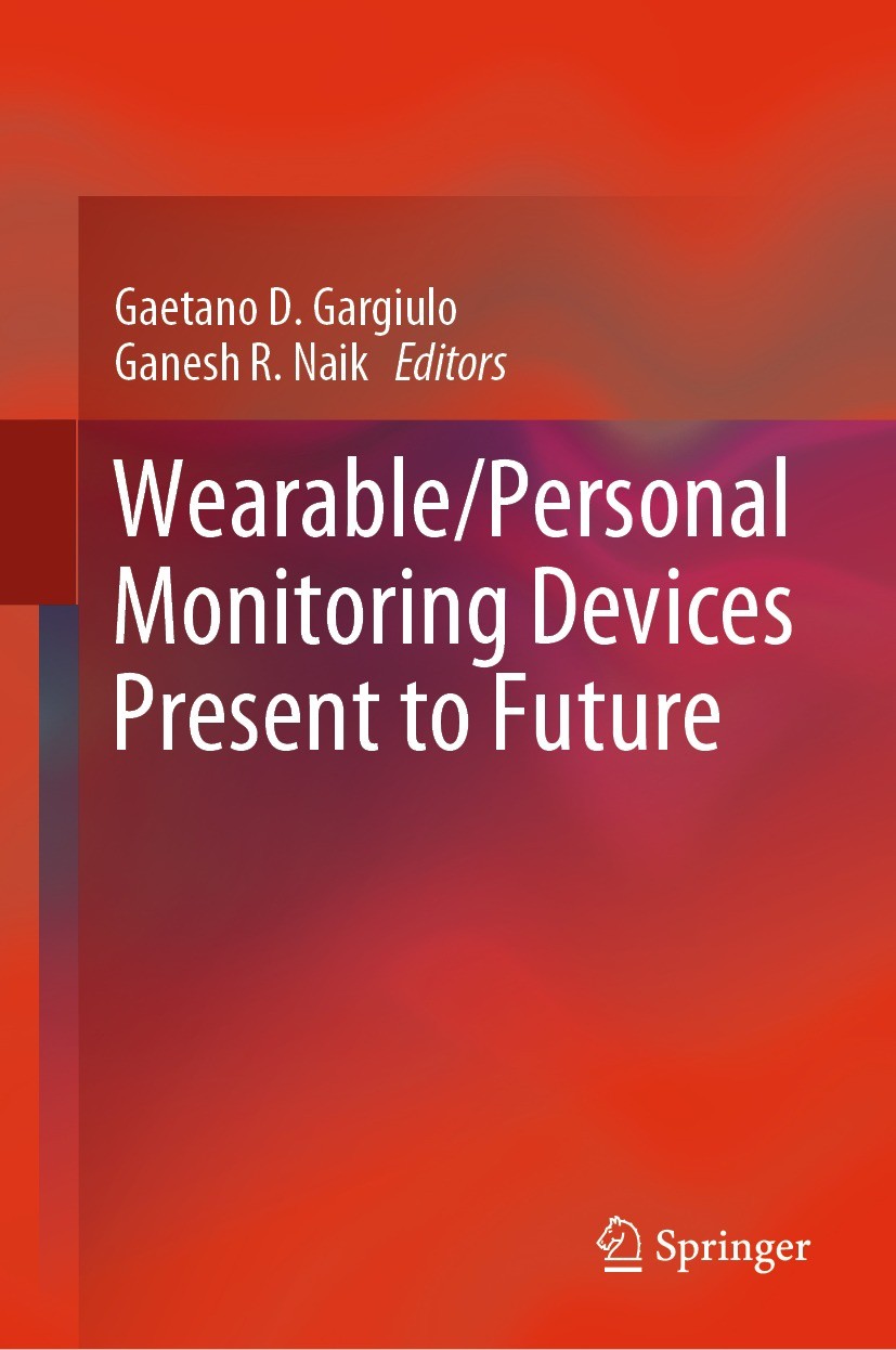 Titlebook: Wearable/Personal Monitoring Devices Present to Future; Gaetano D. Gargiulo,Ganesh R. Naik Book 2022 Springer Nature Singapore Pte Ltd. 20 Titlebook: Wearable/Personal Monitoring Devices Present to Future; Gaetano D. Gargiulo,Ganesh R. Naik Book 2022 Springer Nature Singapore Pte Ltd. 20