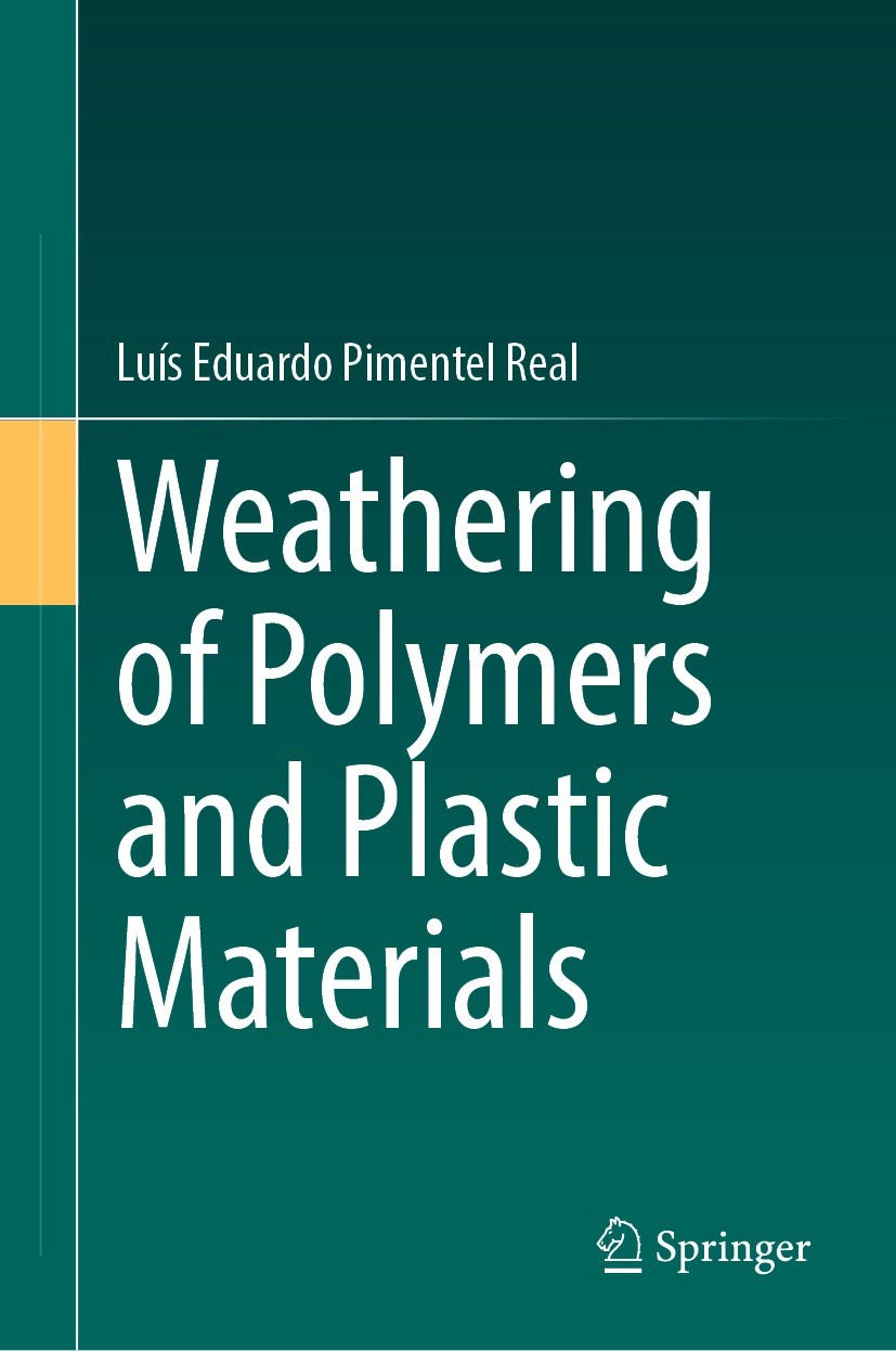 Titlebook: Weathering of Polymers and Plastic Materials; Luís Eduardo Pimentel Real Book 2023 The Editor(s) (if applicable) and The Author(s), under Titlebook: Weathering of Polymers and Plastic Materials; Luís Eduardo Pimentel Real Book 2023 The Editor(s) (if applicable) and The Author(s), under