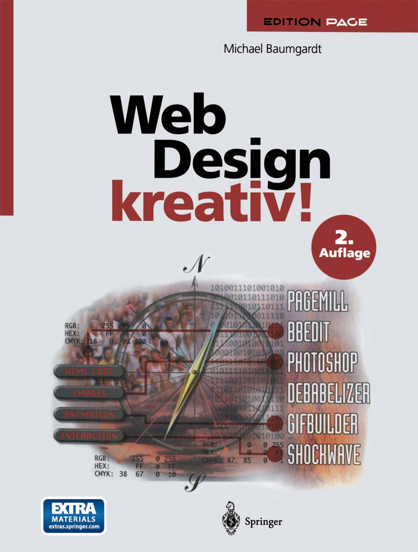 Titlebook: Web Design kreativ!; Michael Baumgardt Book 19992nd edition Springer-Verlag Berlin Heidelberg 1999 Bildbearbeitung.DTP.Designer.Grafik.Gra Titlebook: Web Design kreativ!; Michael Baumgardt Book 19992nd edition Springer-Verlag Berlin Heidelberg 1999 Bildbearbeitung.DTP.Designer.Grafik.Gra