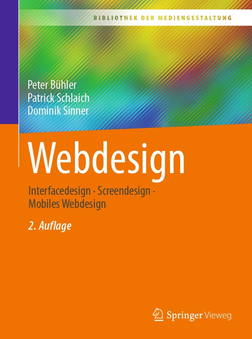 Titlebook: Webdesign; Interfacedesign - Sc Peter Bühler,Patrick Schlaich,Dominik Sinner Textbook 2023Latest edition Der/die Herausgeber bzw. der/die A Titlebook: Webdesign; Interfacedesign - Sc Peter Bühler,Patrick Schlaich,Dominik Sinner Textbook 2023Latest edition Der/die Herausgeber bzw. der/die A