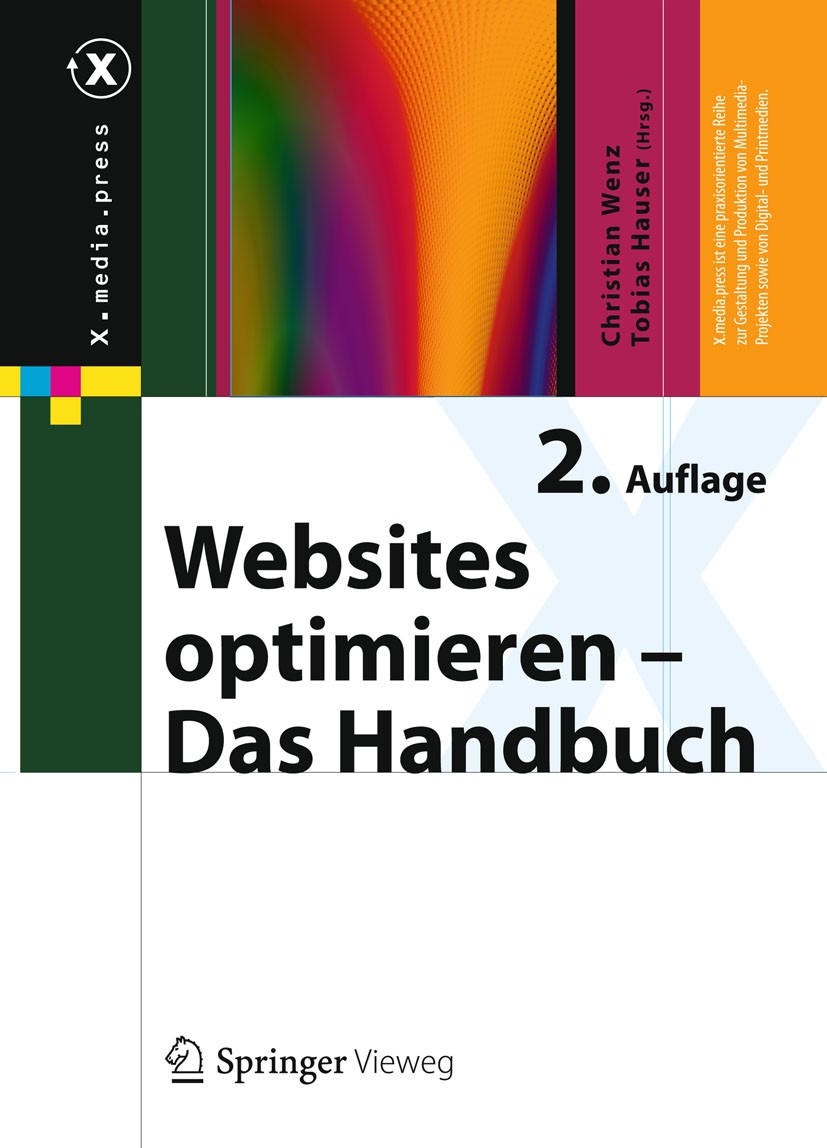 Titlebook: Websites optimieren - Das Handbuch; Christian Wenz,Tobias Hauser Book 2015Latest edition Springer Fachmedien Wiesbaden 2015 Online-Marketi Titlebook: Websites optimieren - Das Handbuch; Christian Wenz,Tobias Hauser Book 2015Latest edition Springer Fachmedien Wiesbaden 2015 Online-Marketi