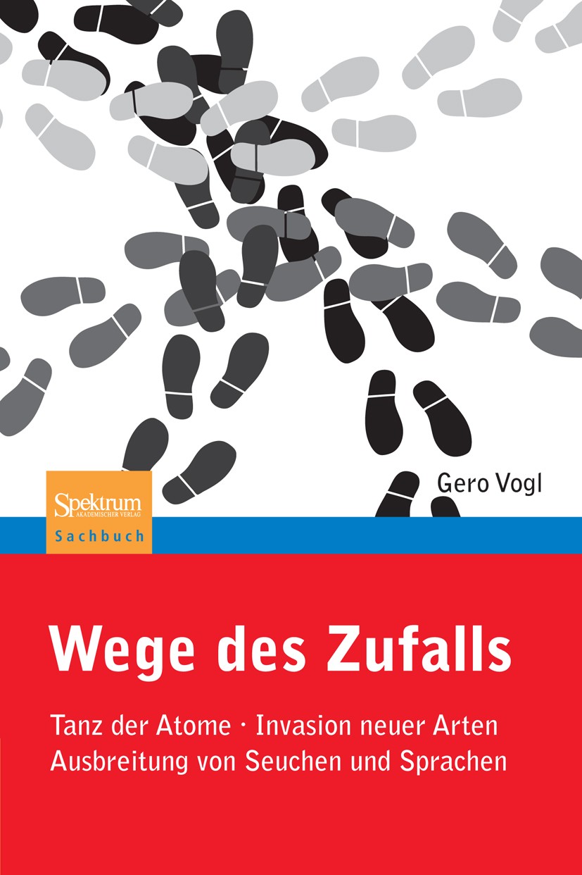 Titlebook: Wege des Zufalls; Tanz der Atome, Inva Gero Vogl Book 2011 Spektrum Akademischer Verlag 2011 Titlebook: Wege des Zufalls; Tanz der Atome, Inva Gero Vogl Book 2011 Spektrum Akademischer Verlag 2011