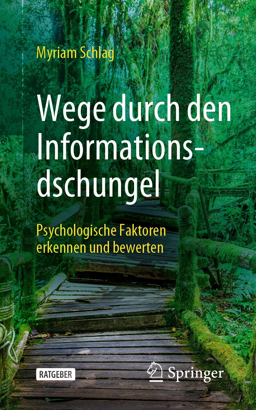 Titlebook: Wege durch den Informationsdschungel; Psychologische Fakto Myriam Schlag Book 2023 Der/die Herausgeber bzw. der/die Autor(en), exklusiv liz Titlebook: Wege durch den Informationsdschungel; Psychologische Fakto Myriam Schlag Book 2023 Der/die Herausgeber bzw. der/die Autor(en), exklusiv liz