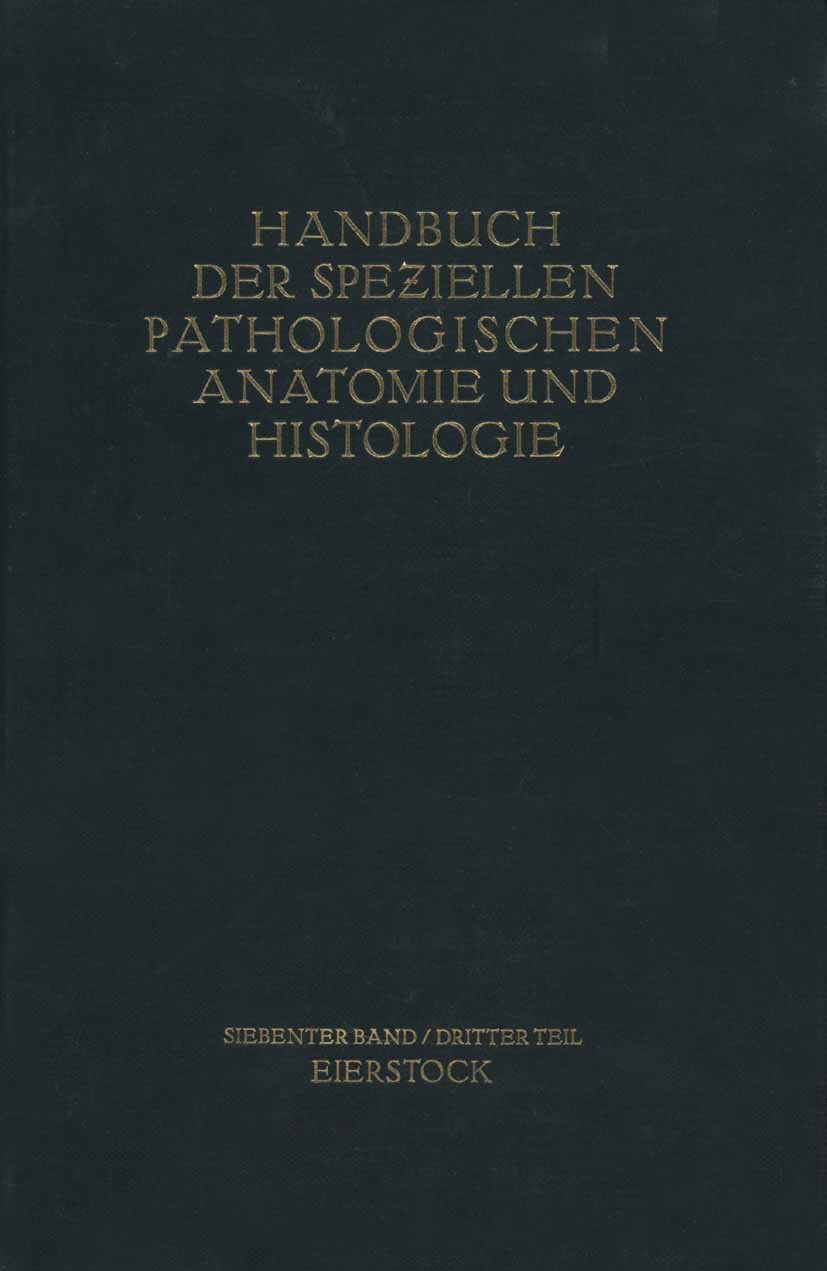 Titlebook: Weibliche Geschlechtsorgane; Dritter Teil Die Kra John Miller Book 1937 Springer-Verlag Berlin Heidelberg 1937 Anatomie.Entzündung.Krankhei Titlebook: Weibliche Geschlechtsorgane; Dritter Teil Die Kra John Miller Book 1937 Springer-Verlag Berlin Heidelberg 1937 Anatomie.Entzündung.Krankhei