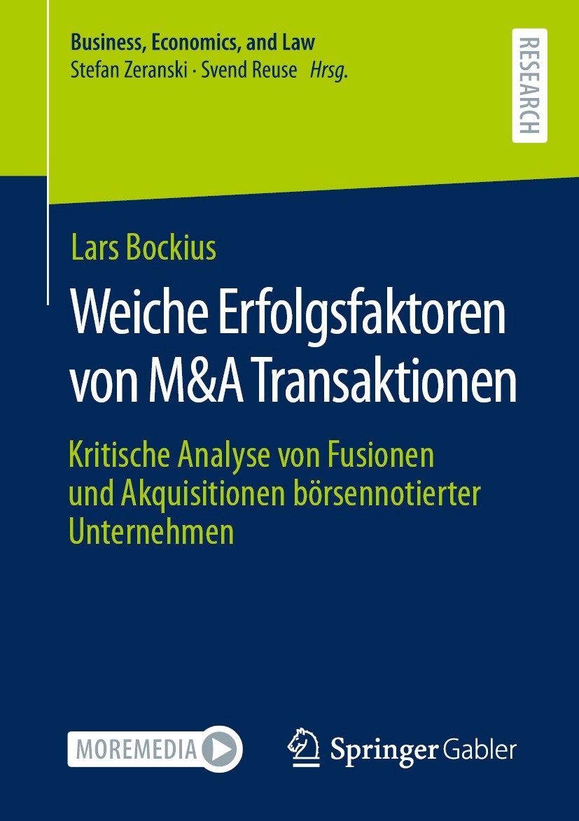 Titlebook: Weiche Erfolgsfaktoren von M&A Transaktionen; Kritische Analyse vo Lars Bockius Book 2022 Der/die Herausgeber bzw. der/die Autor(en), exklu Titlebook: Weiche Erfolgsfaktoren von M&A Transaktionen; Kritische Analyse vo Lars Bockius Book 2022 Der/die Herausgeber bzw. der/die Autor(en), exklu