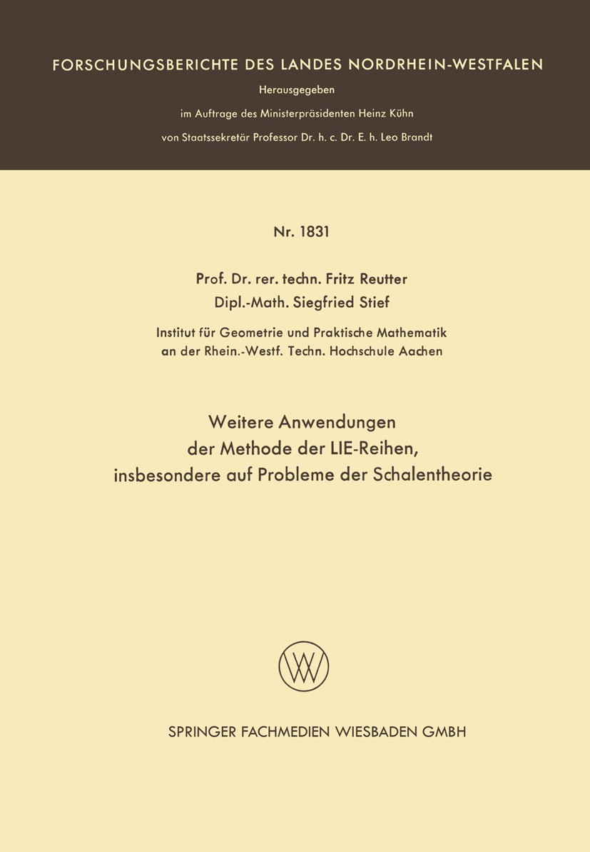 Titlebook: Weitere Anwendungen der Methode der LIE-Reihen; insbesondere auf Pro Fritz Reutter,Siegfried Stief Book 1967 Springer Fachmedien Wiesbaden Titlebook: Weitere Anwendungen der Methode der LIE-Reihen; insbesondere auf Pro Fritz Reutter,Siegfried Stief Book 1967 Springer Fachmedien Wiesbaden