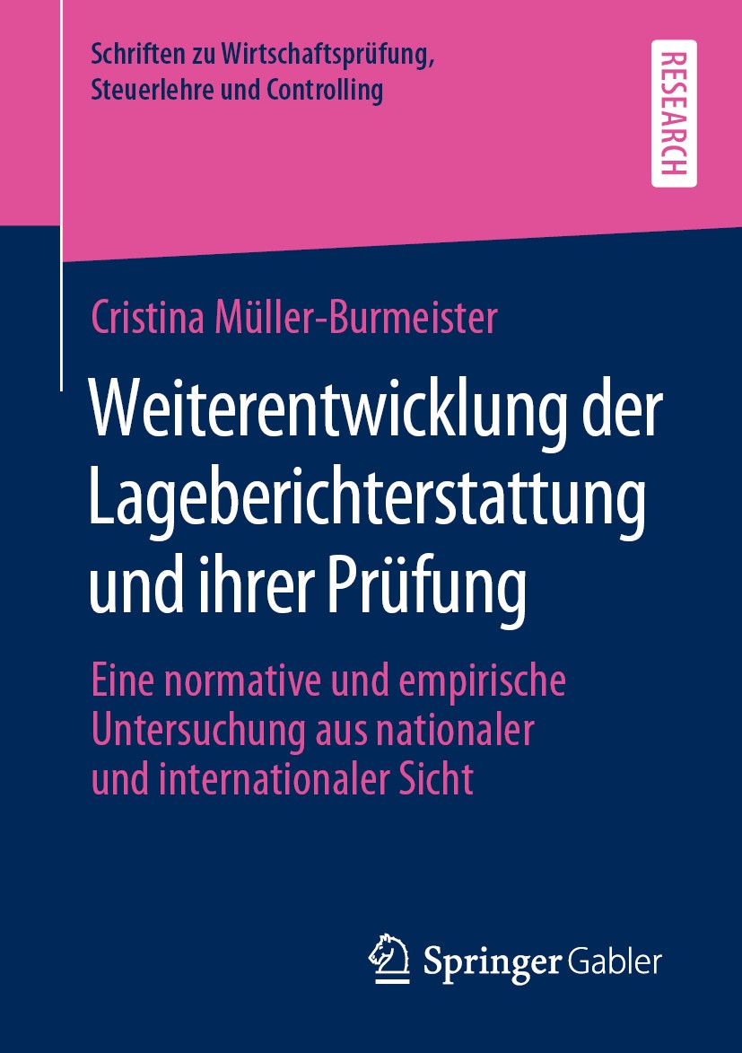 Titlebook: Weiterentwicklung der Lageberichterstattung und ihrer Prüfung; Eine normative und e Cristina Müller-Burmeister Book 2019 Springer Fachmedie Titlebook: Weiterentwicklung der Lageberichterstattung und ihrer Prüfung; Eine normative und e Cristina Müller-Burmeister Book 2019 Springer Fachmedie