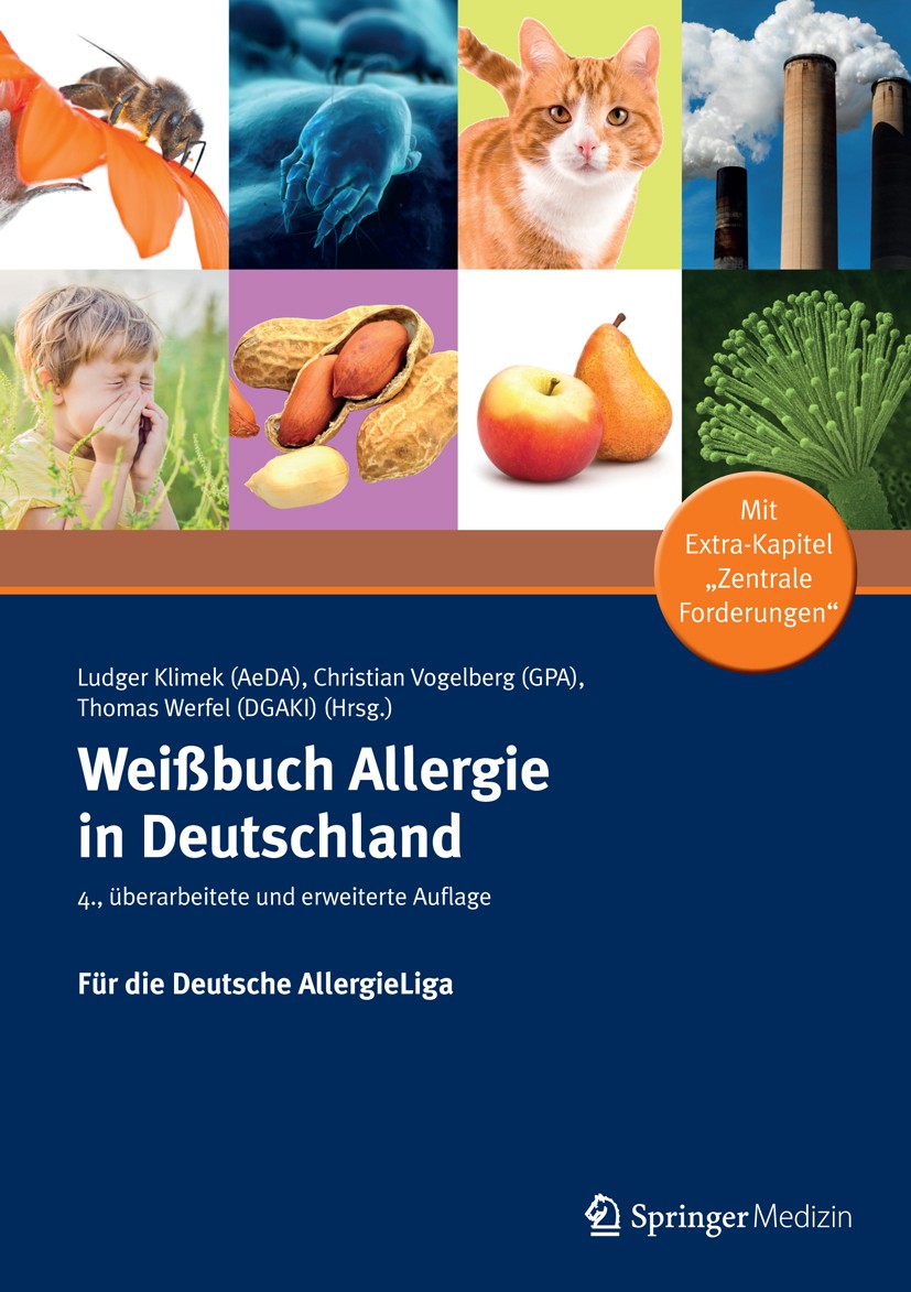 Titlebook: Weißbuch Allergie in Deutschland; Ludger Klimek,Christian Vogelberg,Thomas Werfel Book 2019Latest edition Springer Medizin Verlag GmbH 201 Titlebook: Weißbuch Allergie in Deutschland; Ludger Klimek,Christian Vogelberg,Thomas Werfel Book 2019Latest edition Springer Medizin Verlag GmbH 201