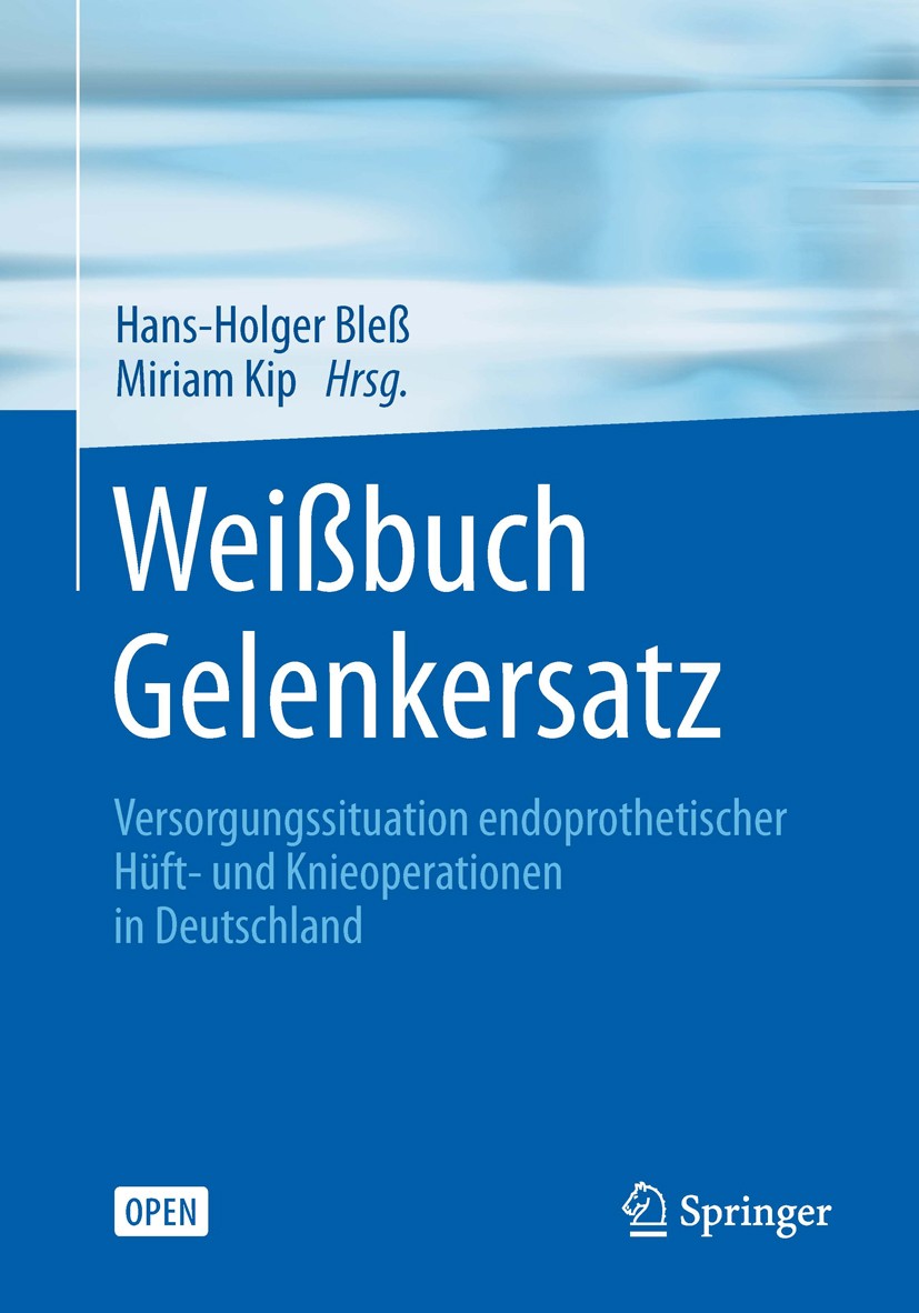 Titlebook: Weißbuch Gelenkersatz; Versorgungssituation H.-H. Bleß,M. Kip Book‘‘‘‘‘‘‘‘ 2017 The Editor(s) (if applicable) and the Author(s) 2017 Gelenk Titlebook: Weißbuch Gelenkersatz; Versorgungssituation H.-H. Bleß,M. Kip Book‘‘‘‘‘‘‘‘ 2017 The Editor(s) (if applicable) and the Author(s) 2017 Gelenk