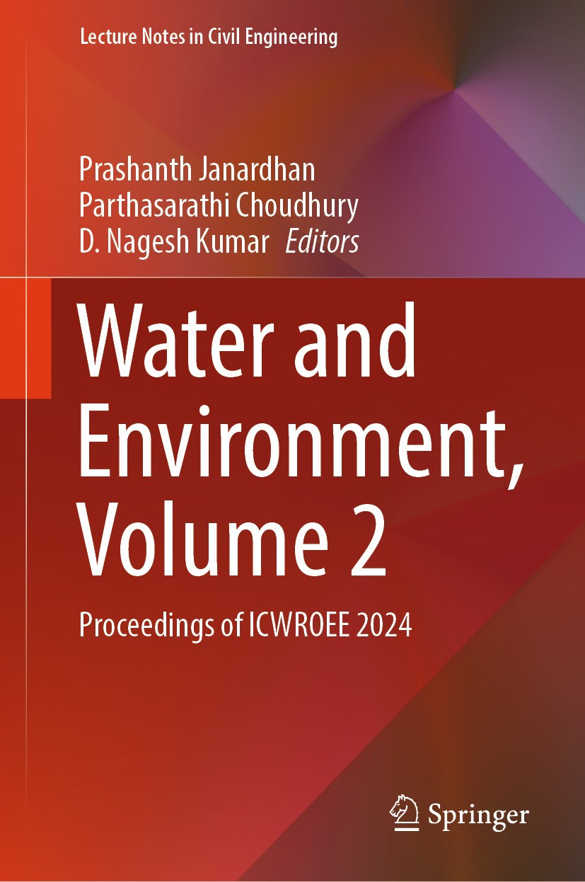 Titlebook: Water and Environment, Volume 2; Proceedings of ICWRO Prashanth Janardhan,Parthasarathi Choudhury,D. Nag Conference proceedings 2025 The Ed Titlebook: Water and Environment, Volume 2; Proceedings of ICWRO Prashanth Janardhan,Parthasarathi Choudhury,D. Nag Conference proceedings 2025 The Ed
