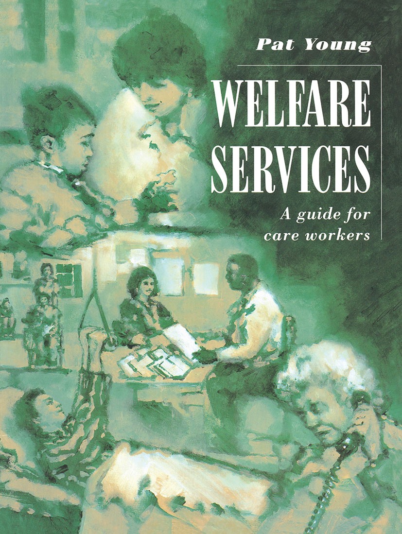 Titlebook: Welfare Services; A guide for care wor Pat Young Textbook 1993Latest edition Pat Young 1993 assessment.care.children.community.community co Titlebook: Welfare Services; A guide for care wor Pat Young Textbook 1993Latest edition Pat Young 1993 assessment.care.children.community.community co