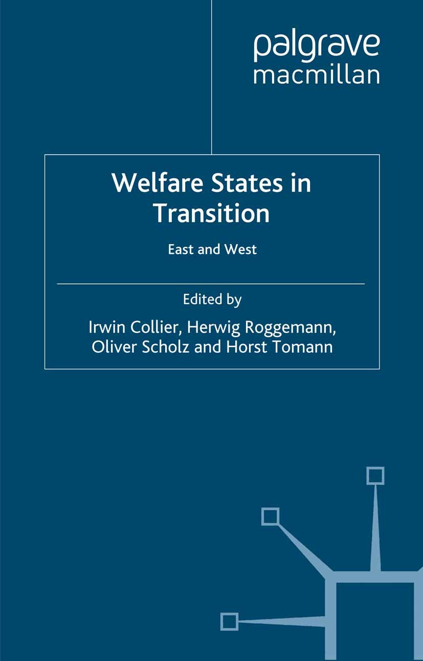 Titlebook: Welfare States in Transition; Irwin Collier (Professor of Economics),Herwig Rogg Book 1999 Palgrave Macmillan, a division of Macmillan Pub Titlebook: Welfare States in Transition; Irwin Collier (Professor of Economics),Herwig Rogg Book 1999 Palgrave Macmillan, a division of Macmillan Pub