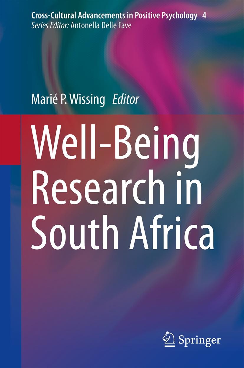 Titlebook: Well-Being Research in South Africa; Marié P. Wissing Book 2013 Springer Science+Business Media Dordrecht 2013 Coping with Adversities in Titlebook: Well-Being Research in South Africa; Marié P. Wissing Book 2013 Springer Science+Business Media Dordrecht 2013 Coping with Adversities in