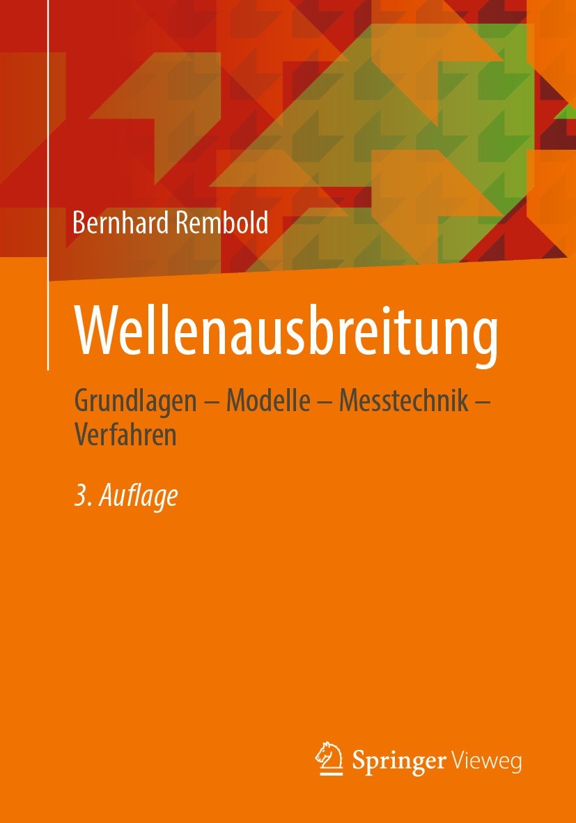 Titlebook: Wellenausbreitung; Grundlagen – Modelle Bernhard Rembold Textbook 2023Latest edition Springer Fachmedien Wiesbaden GmbH, ein Teil von Sprin Titlebook: Wellenausbreitung; Grundlagen – Modelle Bernhard Rembold Textbook 2023Latest edition Springer Fachmedien Wiesbaden GmbH, ein Teil von Sprin