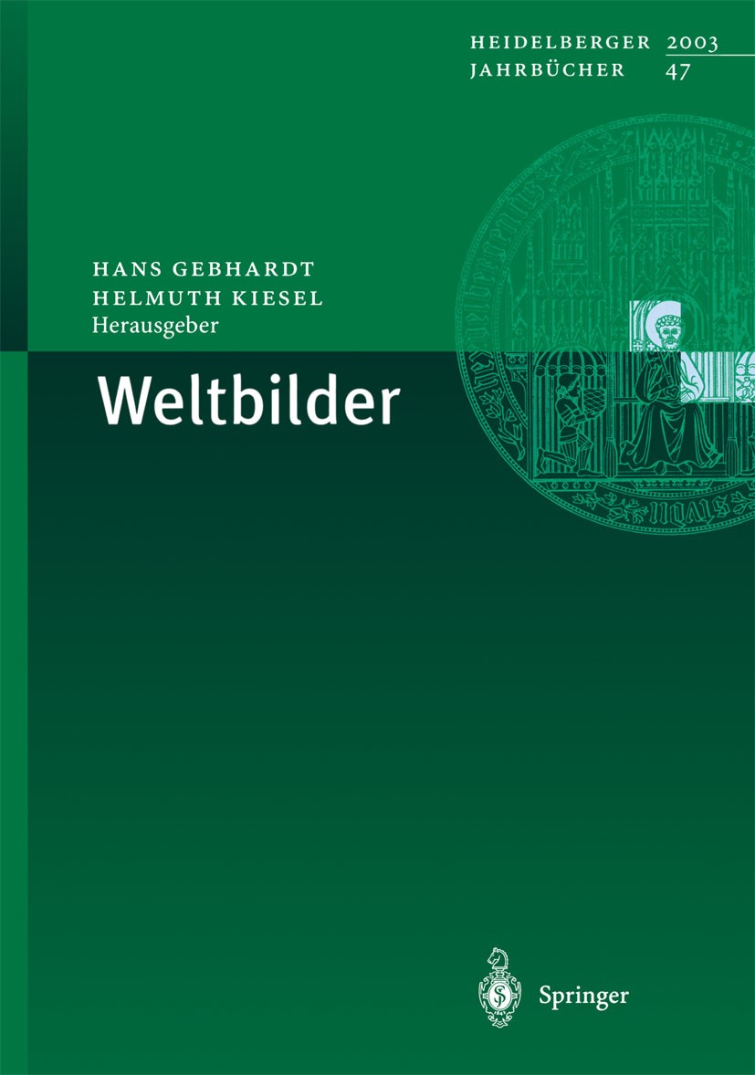 Titlebook: Weltbilder; Hans Gebhardt,Helmuth Kiesel Book 2004 Springer-Verlag Berlin Heidelberg 2004 Antike.Geopolitik.Glaube.Glauben.Idealismus.Kart Titlebook: Weltbilder; Hans Gebhardt,Helmuth Kiesel Book 2004 Springer-Verlag Berlin Heidelberg 2004 Antike.Geopolitik.Glaube.Glauben.Idealismus.Kart