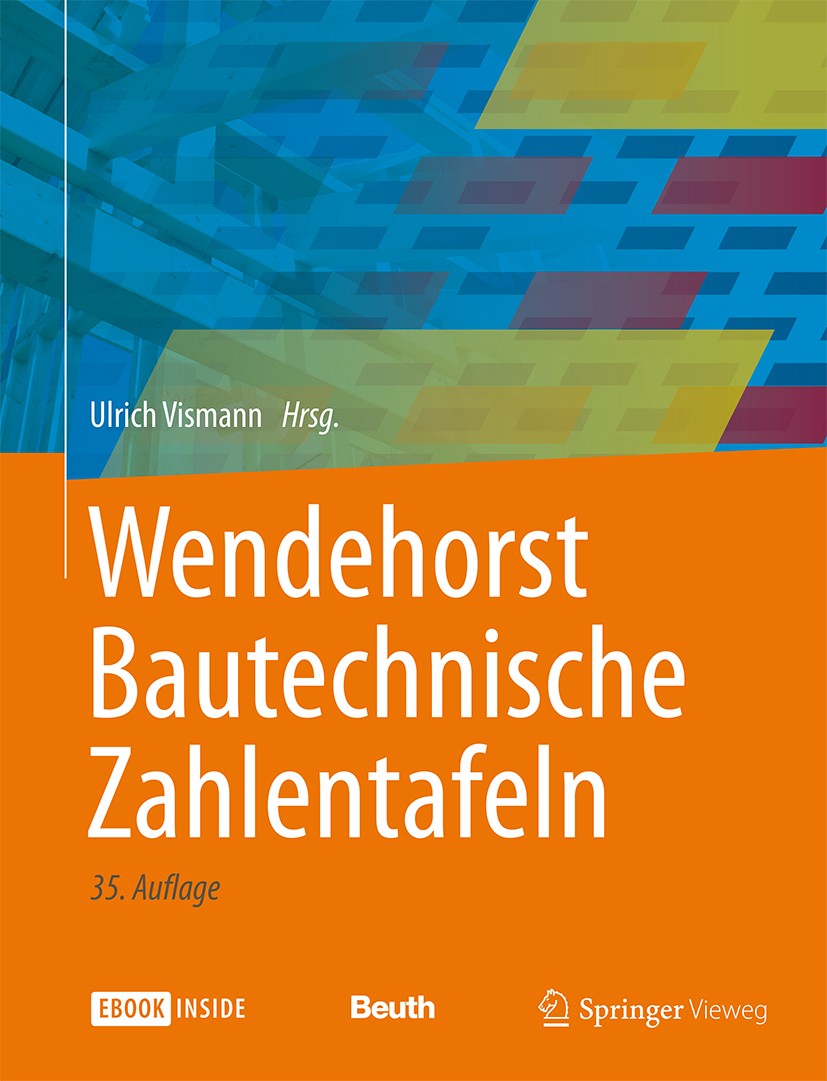 Titlebook: Wendehorst Bautechnische Zahlentafeln; Ulrich Vismann Textbook 201535th edition Springer Fachmedien Wiesbaden 2015 Abfallwirtschaft.Ausste Titlebook: Wendehorst Bautechnische Zahlentafeln; Ulrich Vismann Textbook 201535th edition Springer Fachmedien Wiesbaden 2015 Abfallwirtschaft.Ausste
