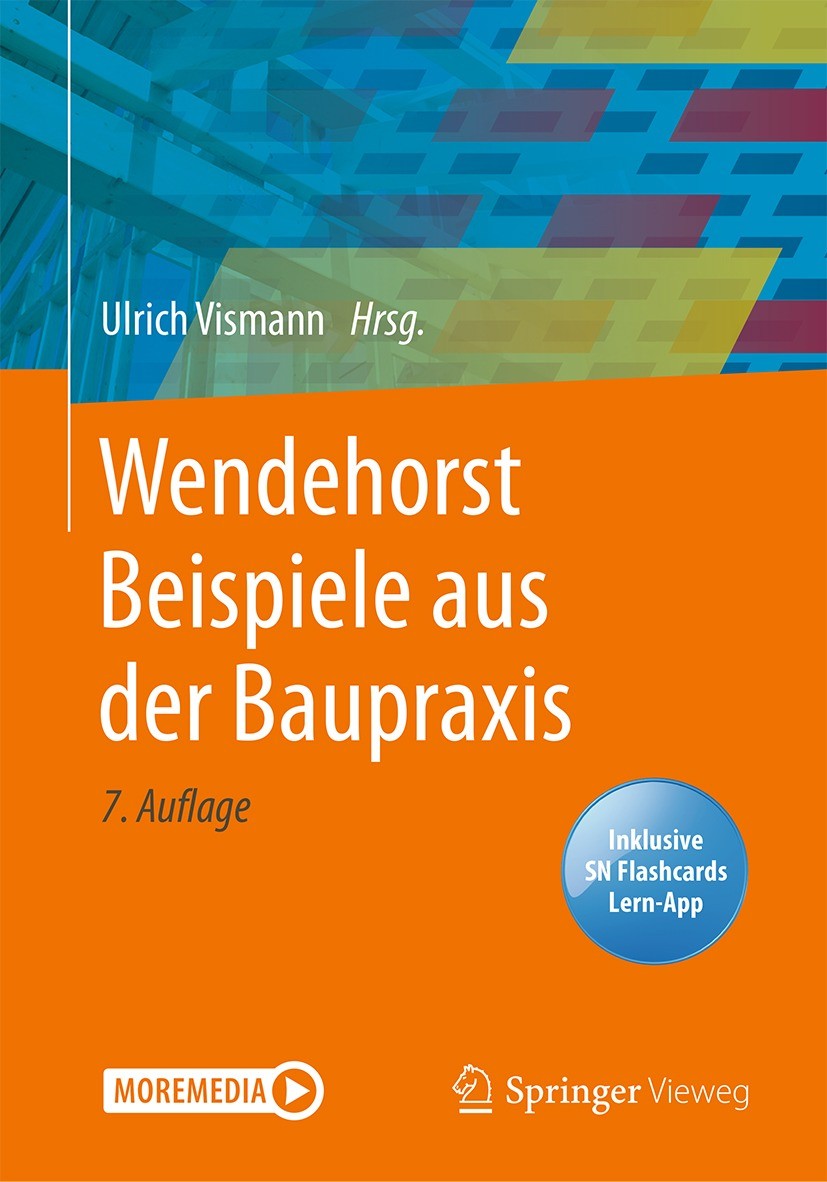 Titlebook: Wendehorst Beispiele aus der Baupraxis; Ulrich Vismann Textbook 2022Latest edition Springer Fachmedien Wiesbaden GmbH, ein Teil von Spring Titlebook: Wendehorst Beispiele aus der Baupraxis; Ulrich Vismann Textbook 2022Latest edition Springer Fachmedien Wiesbaden GmbH, ein Teil von Spring