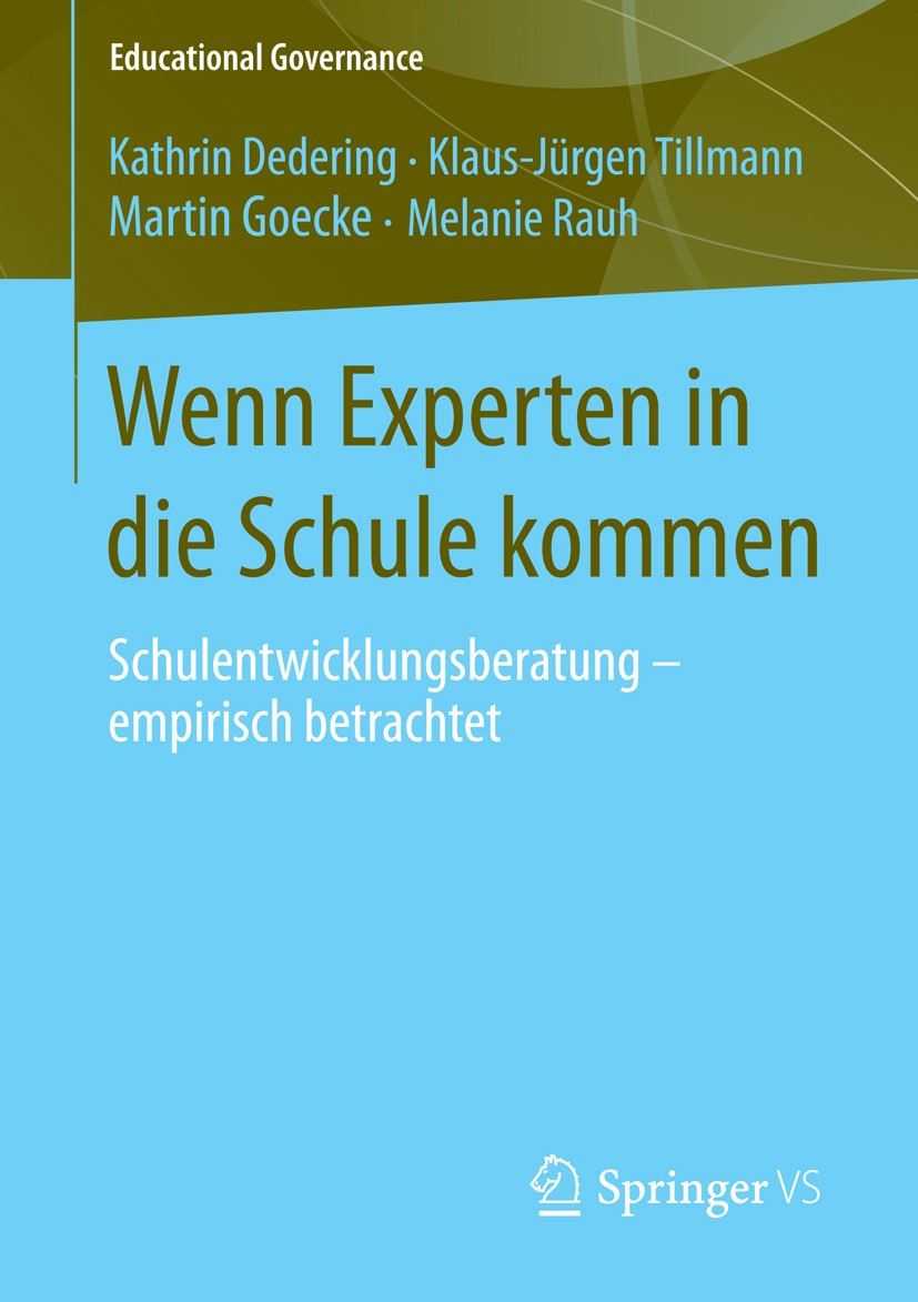 Titlebook: Wenn Experten in die Schule kommen; Schulentwicklungsber Kathrin Dedering,Klaus-Jürgen Tillmann,Melanie Rau Book 2013 Springer Fachmedien W Titlebook: Wenn Experten in die Schule kommen; Schulentwicklungsber Kathrin Dedering,Klaus-Jürgen Tillmann,Melanie Rau Book 2013 Springer Fachmedien W