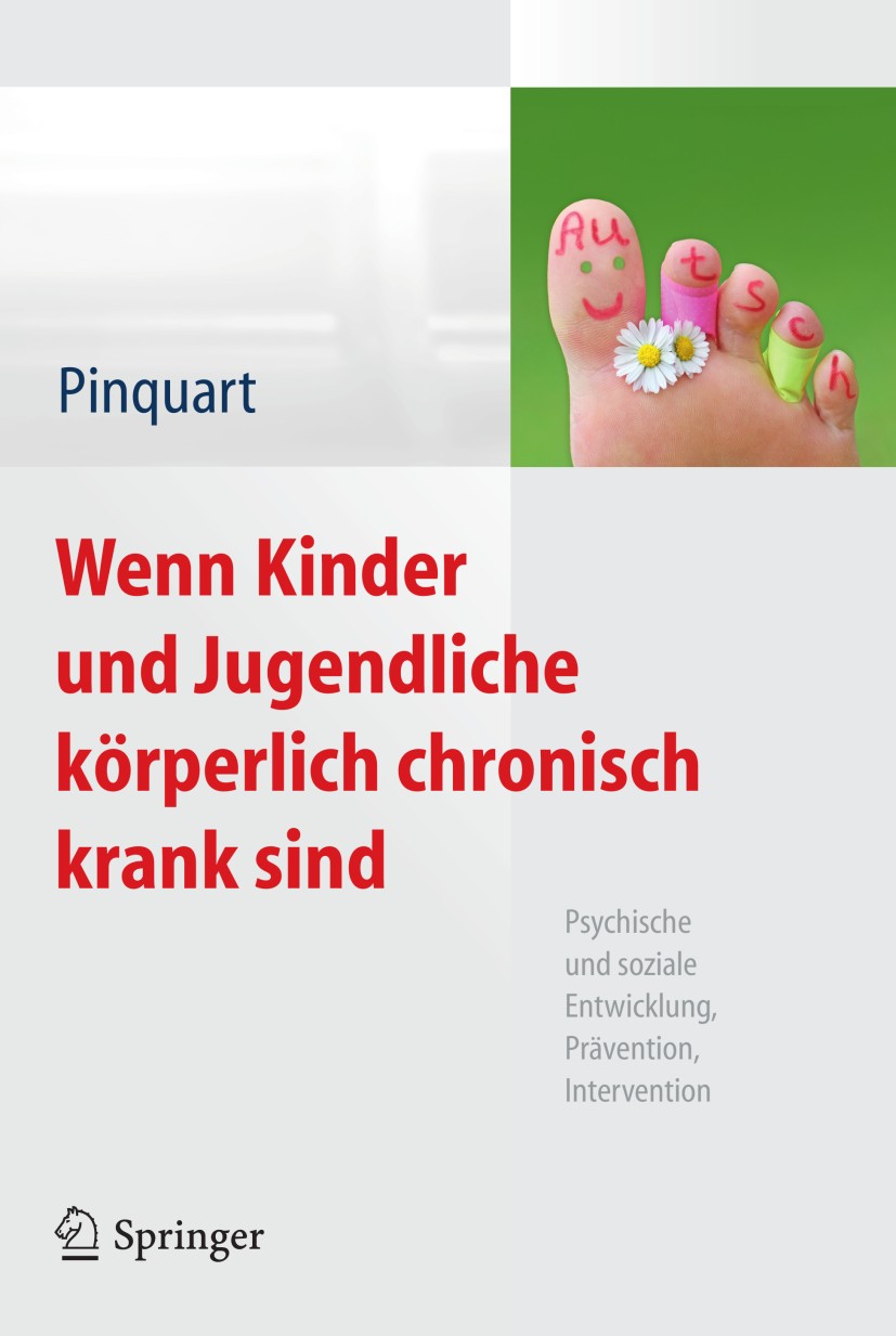 Titlebook: Wenn Kinder und Jugendliche körperlich chronisch krank sind; Psychische und sozia Martin Pinquart Book 2013 Springer-Verlag Berlin Heidelbe Titlebook: Wenn Kinder und Jugendliche körperlich chronisch krank sind; Psychische und sozia Martin Pinquart Book 2013 Springer-Verlag Berlin Heidelbe