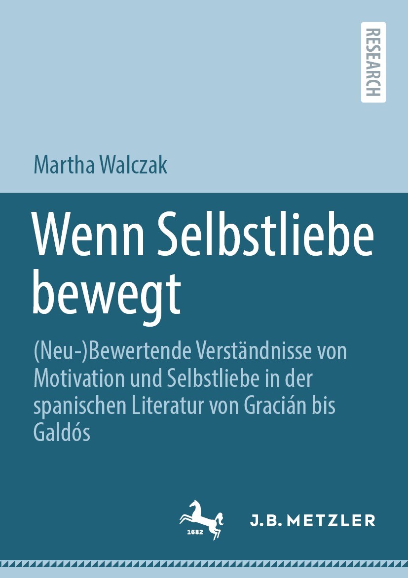 Titlebook: Wenn Selbstliebe bewegt; (Neu-)Bewertende Ver Martha Walczak Book 2023 Der/die Herausgeber bzw. der/die Autor(en), exklusiv lizenziert an S Titlebook: Wenn Selbstliebe bewegt; (Neu-)Bewertende Ver Martha Walczak Book 2023 Der/die Herausgeber bzw. der/die Autor(en), exklusiv lizenziert an S