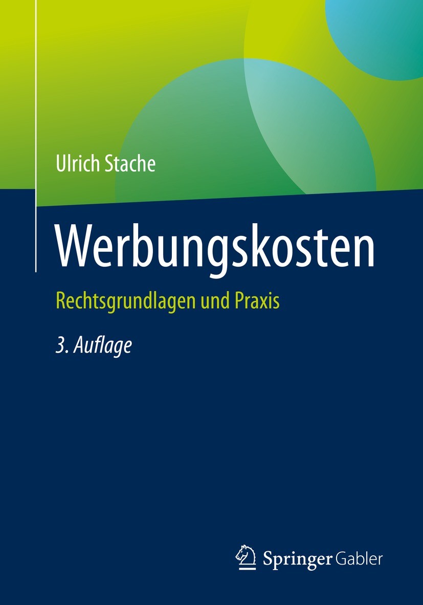 Titlebook: Werbungskosten; Rechtsgrundlagen und Ulrich Stache Book 2023Latest edition Springer Fachmedien Wiesbaden GmbH, ein Teil von Springer Nature Titlebook: Werbungskosten; Rechtsgrundlagen und Ulrich Stache Book 2023Latest edition Springer Fachmedien Wiesbaden GmbH, ein Teil von Springer Nature