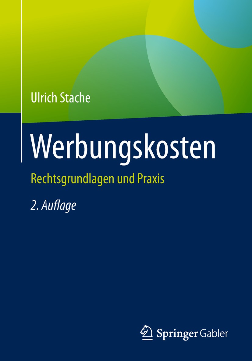Titlebook: Werbungskosten; Rechtsgrundlagen und Ulrich Stache Book 20192nd edition Springer Fachmedien Wiesbaden GmbH, ein Teil von Springer Nature 20 Titlebook: Werbungskosten; Rechtsgrundlagen und Ulrich Stache Book 20192nd edition Springer Fachmedien Wiesbaden GmbH, ein Teil von Springer Nature 20