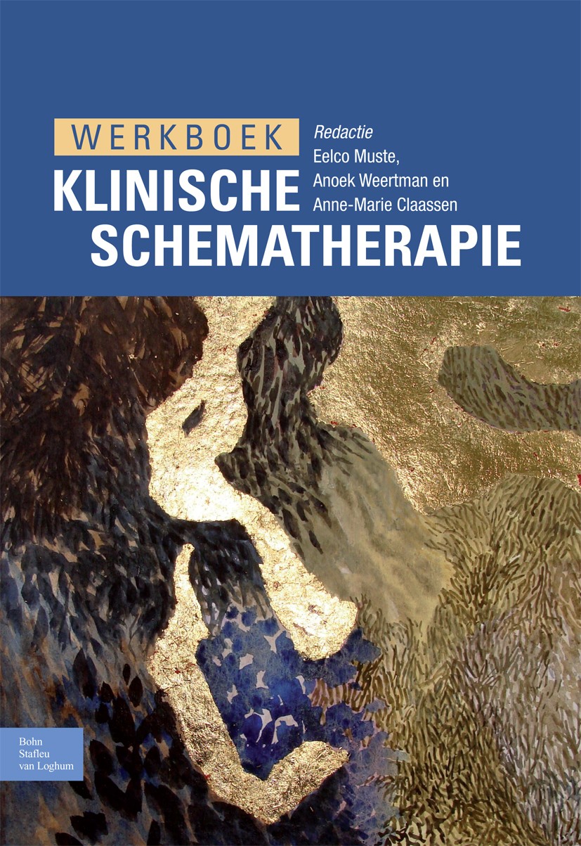 Titlebook: Werkboek klinische schematherapie; Eelco Muste,Anoek Weertman,Anne-Marie Claassen Book 2009Latest edition Bohn Stafleu van Loghum 2009 Titlebook: Werkboek klinische schematherapie; Eelco Muste,Anoek Weertman,Anne-Marie Claassen Book 2009Latest edition Bohn Stafleu van Loghum 2009
