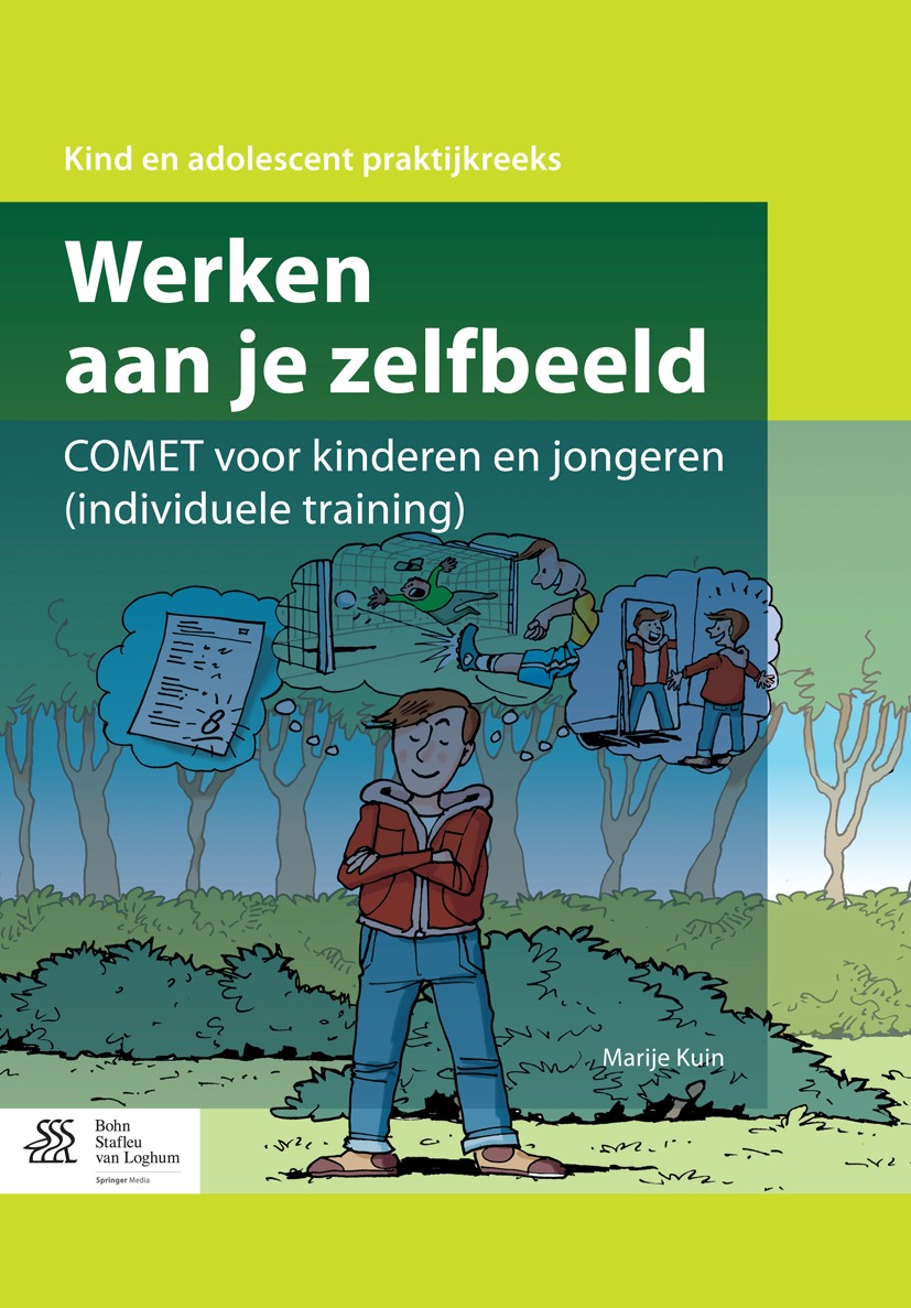 Titlebook: Werken aan je zelfbeeld; COMET voor kinderen Marije Kuin Book 2014Latest edition Bohn Stafleu van Loghum is een imprint van Springer Media Titlebook: Werken aan je zelfbeeld; COMET voor kinderen Marije Kuin Book 2014Latest edition Bohn Stafleu van Loghum is een imprint van Springer Media