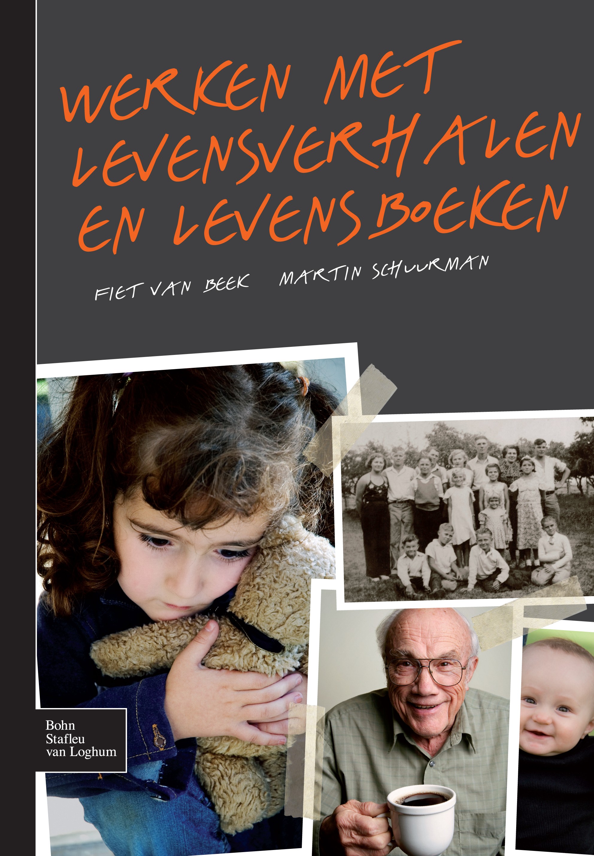 Titlebook: Werken met levensverhalen en levensboeken; Praktische handleidi Fiet Beek,Martin Schuurman Book 2007Latest edition Bohn Stafleu van Loghum Titlebook: Werken met levensverhalen en levensboeken; Praktische handleidi Fiet Beek,Martin Schuurman Book 2007Latest edition Bohn Stafleu van Loghum