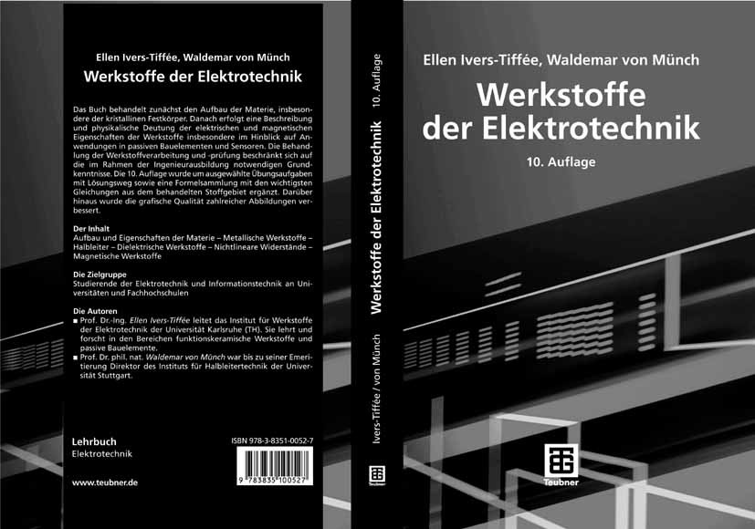 Titlebook: Werkstoffe der Elektrotechnik; Ellen Ivers-Tiffée,Waldemar Münch Textbook 2007Latest edition Vieweg+Teubner Verlag | Springer Fachmedien W Titlebook: Werkstoffe der Elektrotechnik; Ellen Ivers-Tiffée,Waldemar Münch Textbook 2007Latest edition Vieweg+Teubner Verlag | Springer Fachmedien W