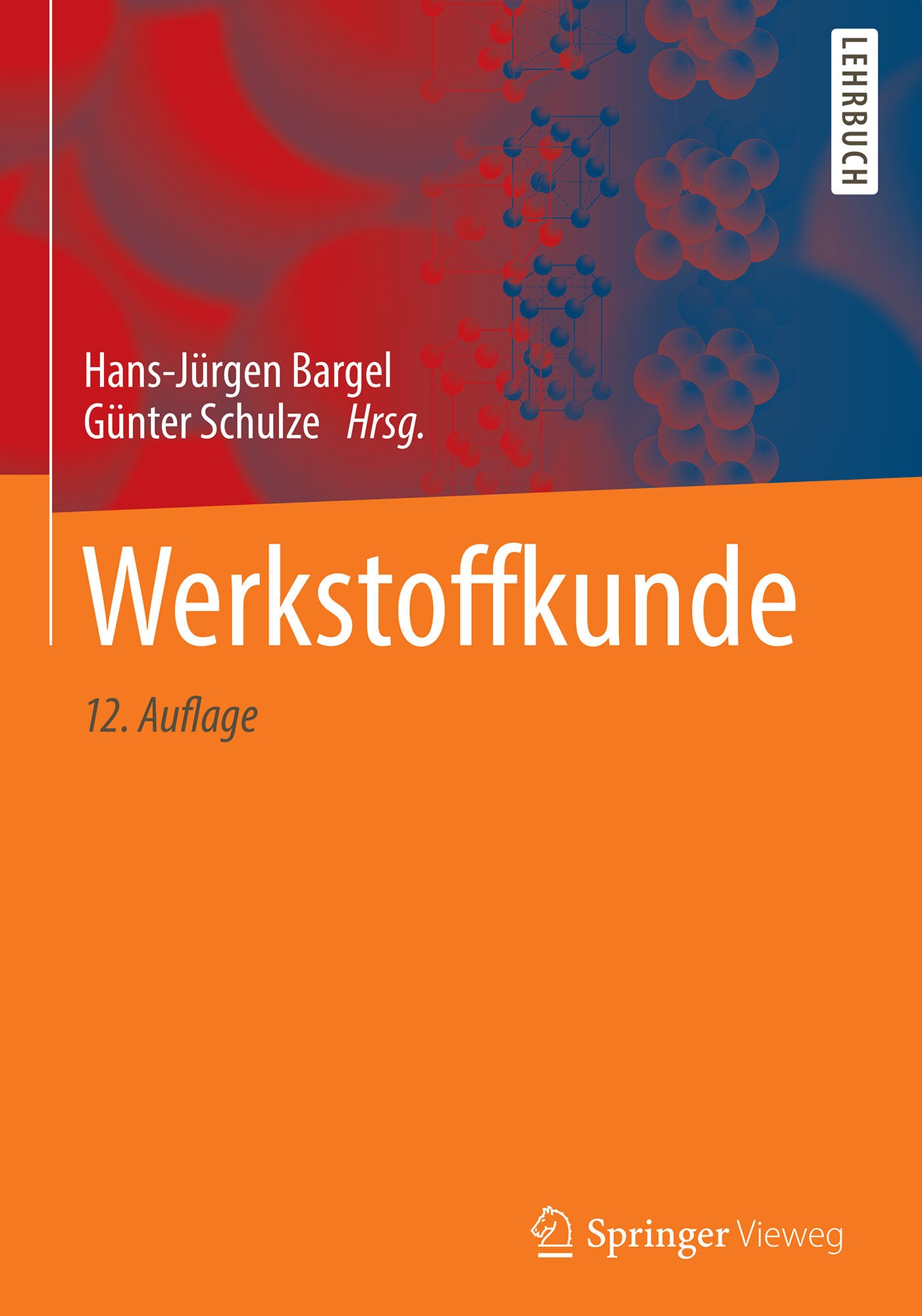 Titlebook: Werkstoffkunde; Hans-Jürgen Bargel,Günter Schulze Textbook 201812th edition Springer-Verlag GmbH Deutschland, ein Teil von Springer Nature Titlebook: Werkstoffkunde; Hans-Jürgen Bargel,Günter Schulze Textbook 201812th edition Springer-Verlag GmbH Deutschland, ein Teil von Springer Nature