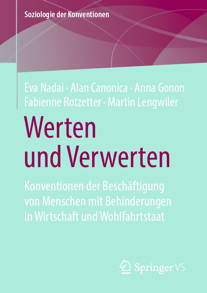 Titlebook: Werten und Verwerten; Konventionen der Bes Eva Nadai,Alan Canonica,Martin Lengwiler Book 2019 Springer Fachmedien Wiesbaden GmbH, ein Teil Titlebook: Werten und Verwerten; Konventionen der Bes Eva Nadai,Alan Canonica,Martin Lengwiler Book 2019 Springer Fachmedien Wiesbaden GmbH, ein Teil