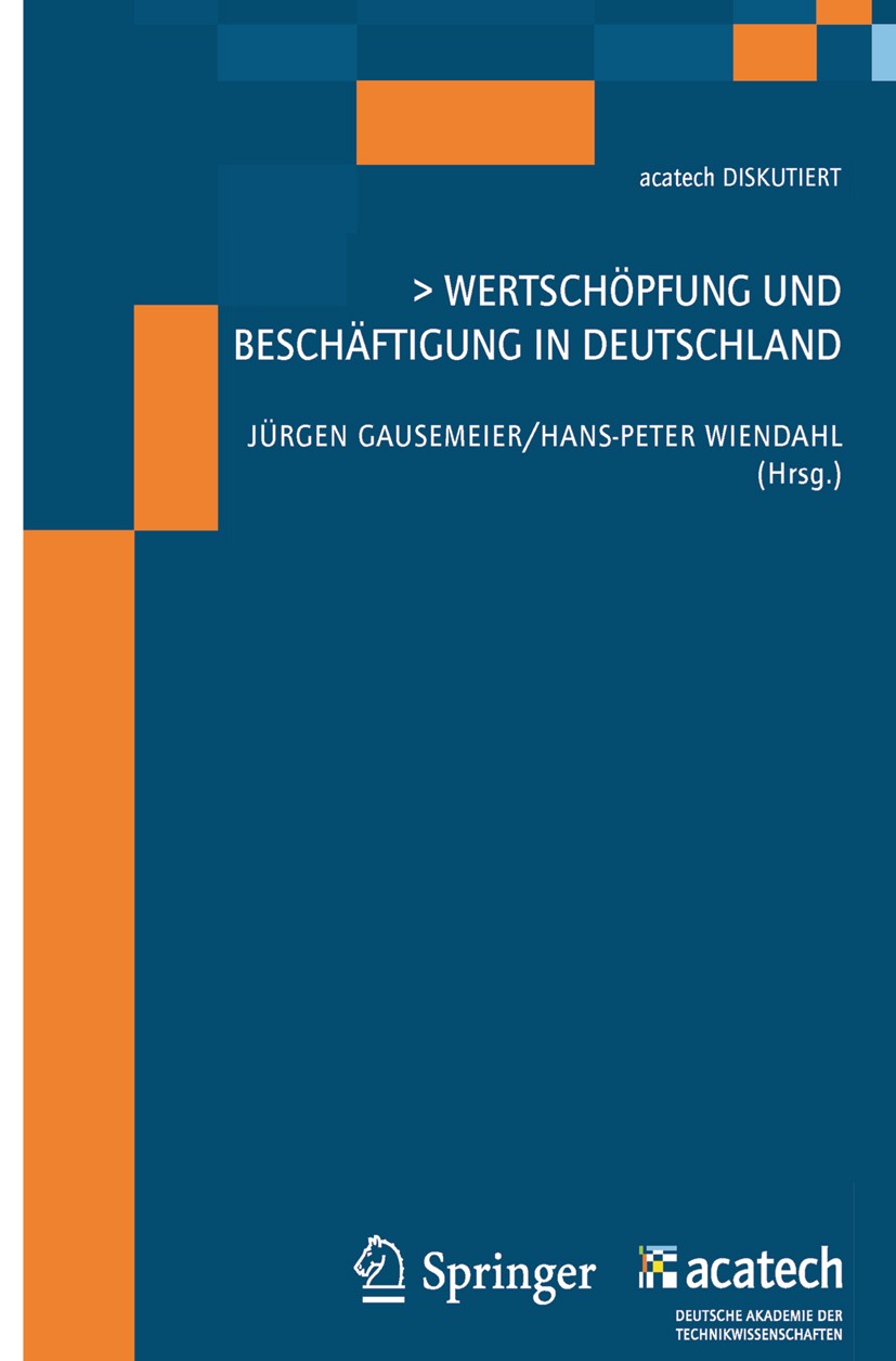 Titlebook: Wertschöpfung und Beschäftigung in Deutschland; Jürgen Gausemeier,Hans-Peter Wiendahl Conference proceedings 2011 Springer Berlin Heidelbe Titlebook: Wertschöpfung und Beschäftigung in Deutschland; Jürgen Gausemeier,Hans-Peter Wiendahl Conference proceedings 2011 Springer Berlin Heidelbe