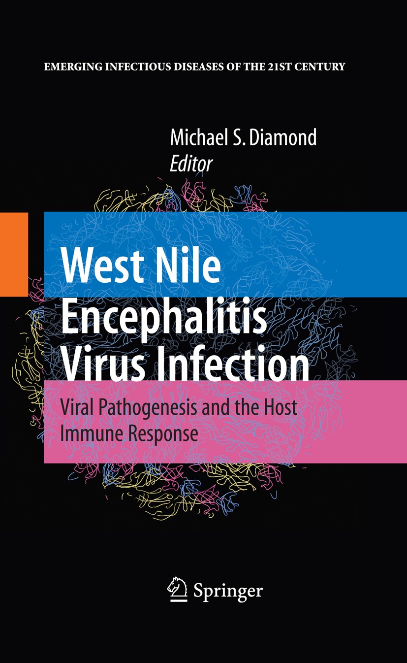 Titlebook: West Nile Encephalitis Virus Infection; Viral Pathogenesis a Michael S. Diamond Book 2009 Springer-Verlag New York 2009 Antigen.Virus.arbov Titlebook: West Nile Encephalitis Virus Infection; Viral Pathogenesis a Michael S. Diamond Book 2009 Springer-Verlag New York 2009 Antigen.Virus.arbov