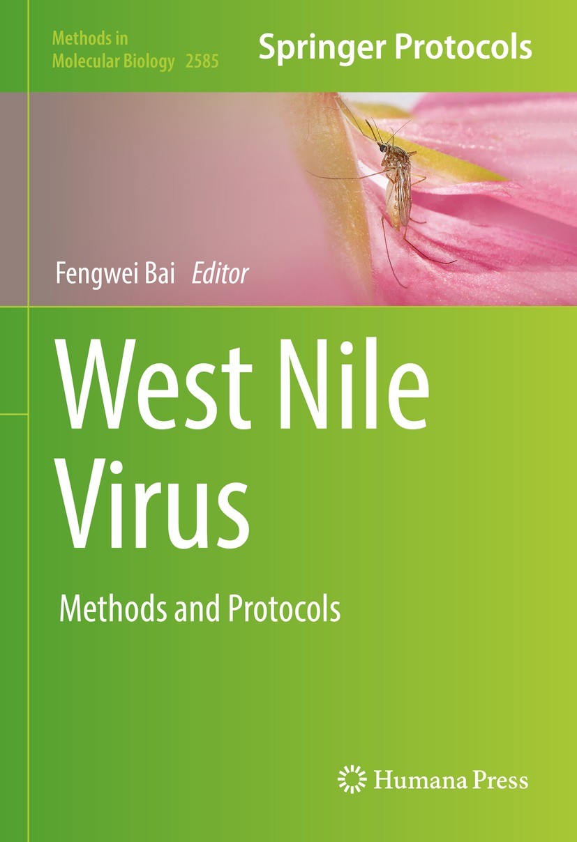 Titlebook: West Nile Virus; Methods and Protocol Fengwei Bai Book 2023 The Editor(s) (if applicable) and The Author(s), under exclusive license to Spr Titlebook: West Nile Virus; Methods and Protocol Fengwei Bai Book 2023 The Editor(s) (if applicable) and The Author(s), under exclusive license to Spr