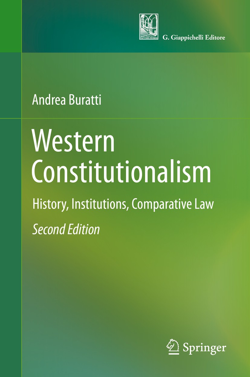 Titlebook: Western Constitutionalism; History, Institution Andrea Buratti Textbook 20192nd edition Springer Nature Switzerland AG and G.Giappichelli E Titlebook: Western Constitutionalism; History, Institution Andrea Buratti Textbook 20192nd edition Springer Nature Switzerland AG and G.Giappichelli E